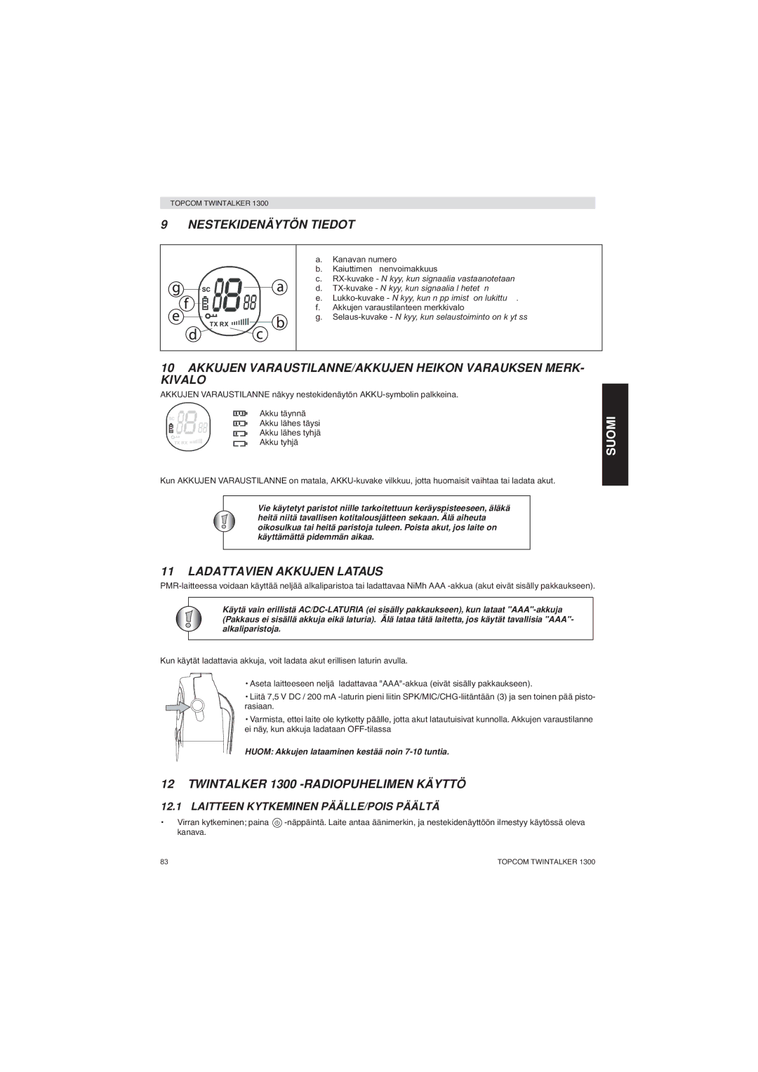 Topcom 1300 manual Nestekidenäytön Tiedot, Akkujen VARAUSTILANNE/AKKUJEN Heikon Varauksen MERK- Kivalo 