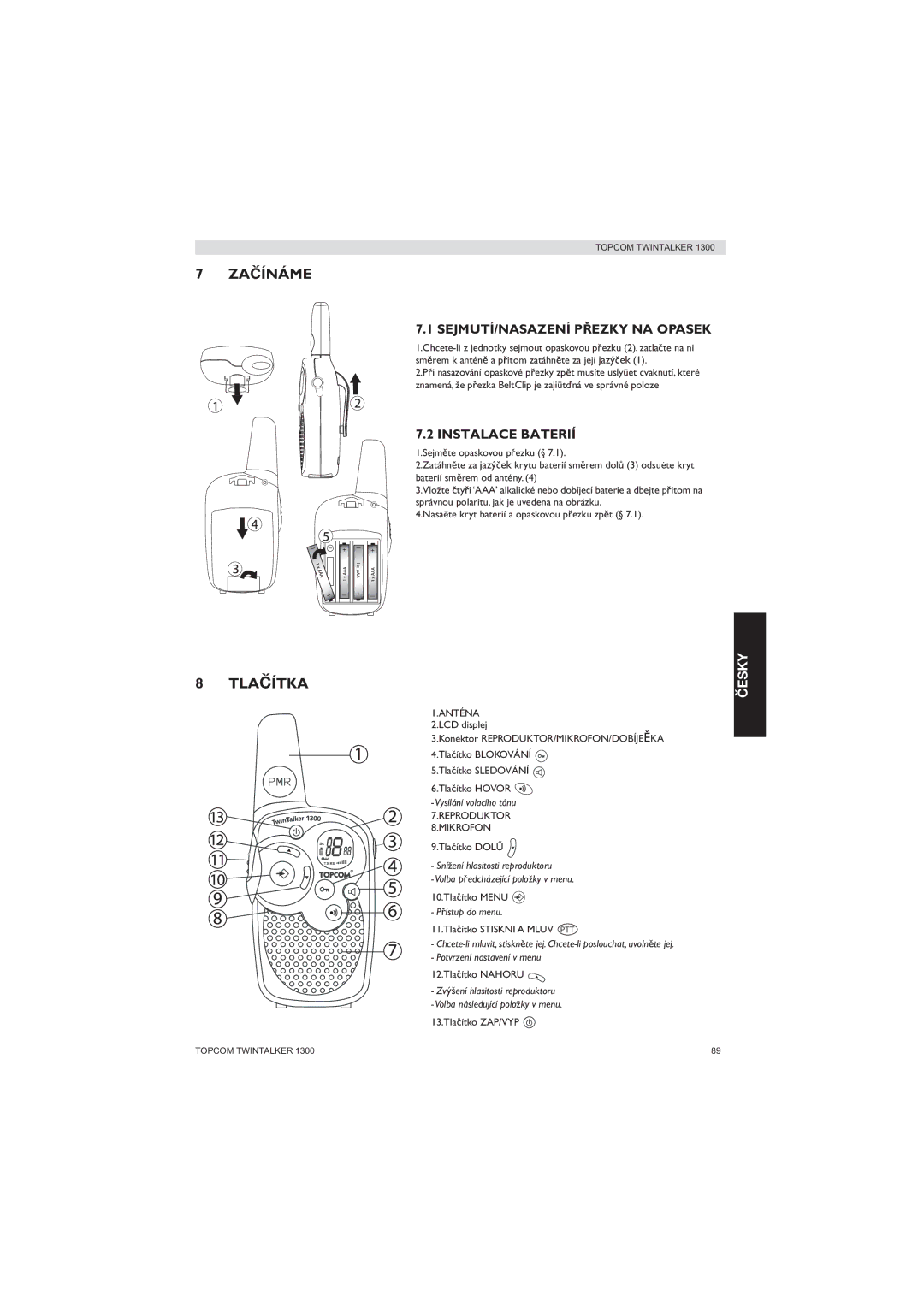 Topcom 1300 manual Zaçínáme Tlaçítka, SEJMUTÍ/NASAZENÍ Přezky NA Opasek, Instalace Baterií 