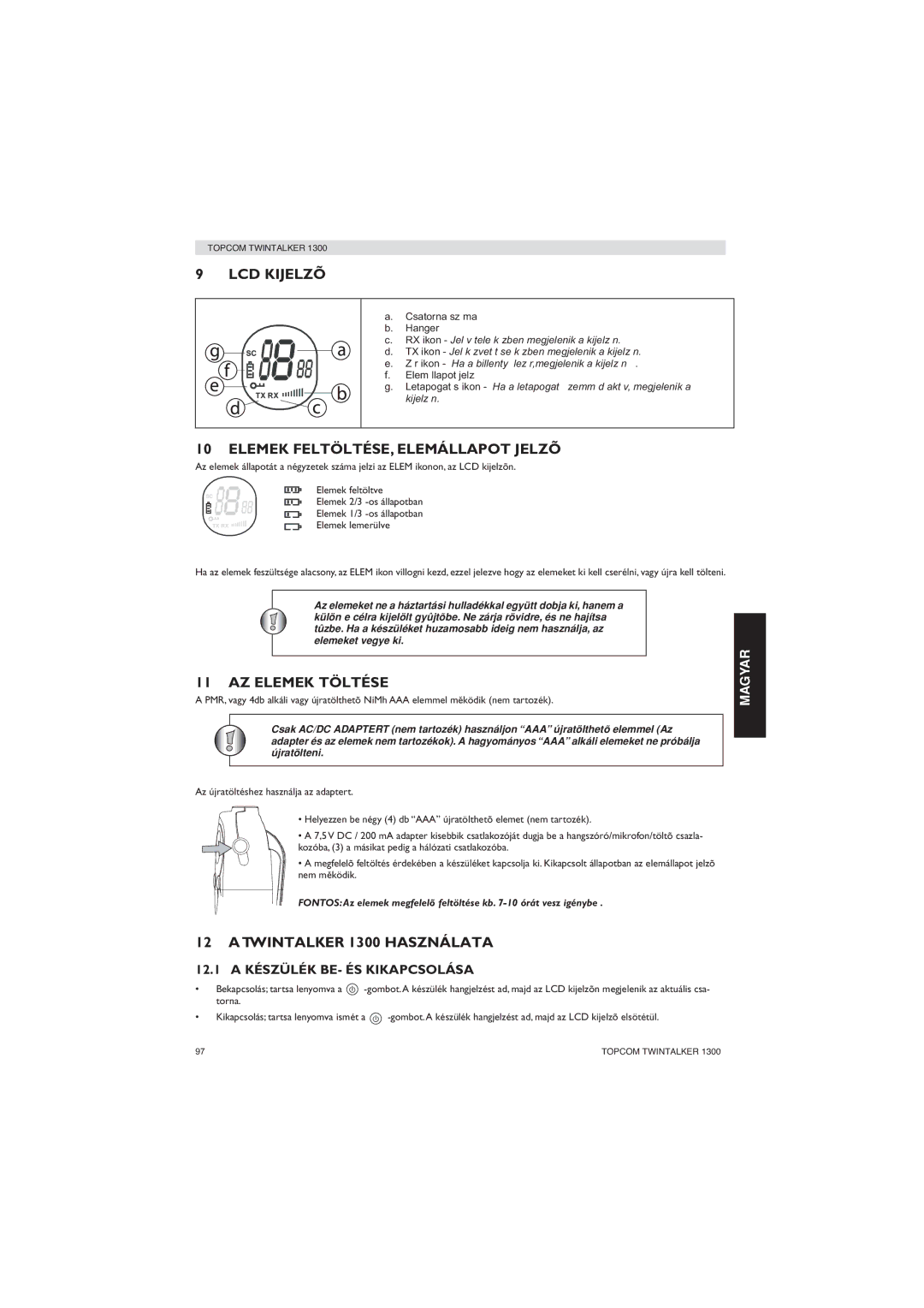 Topcom manual LCD Kijelzõ, Elemek FELTÖLTÉSE, Elemállapot Jelzõ, AZ Elemek Töltése, Twintalker 1300 Használata 