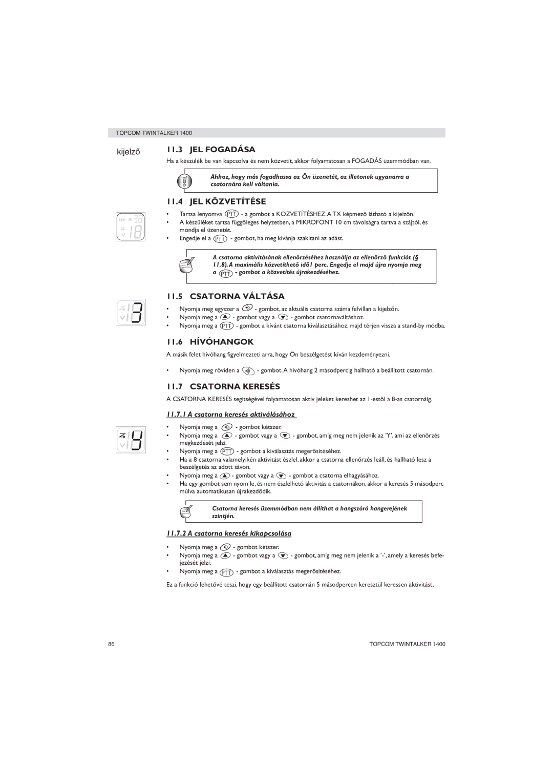 Topcom 1400 manual JEL Fogadása, JEL Közvetítése, Csatorna Váltása, 11.6 Hívóhangok, Csatorna Keresés 