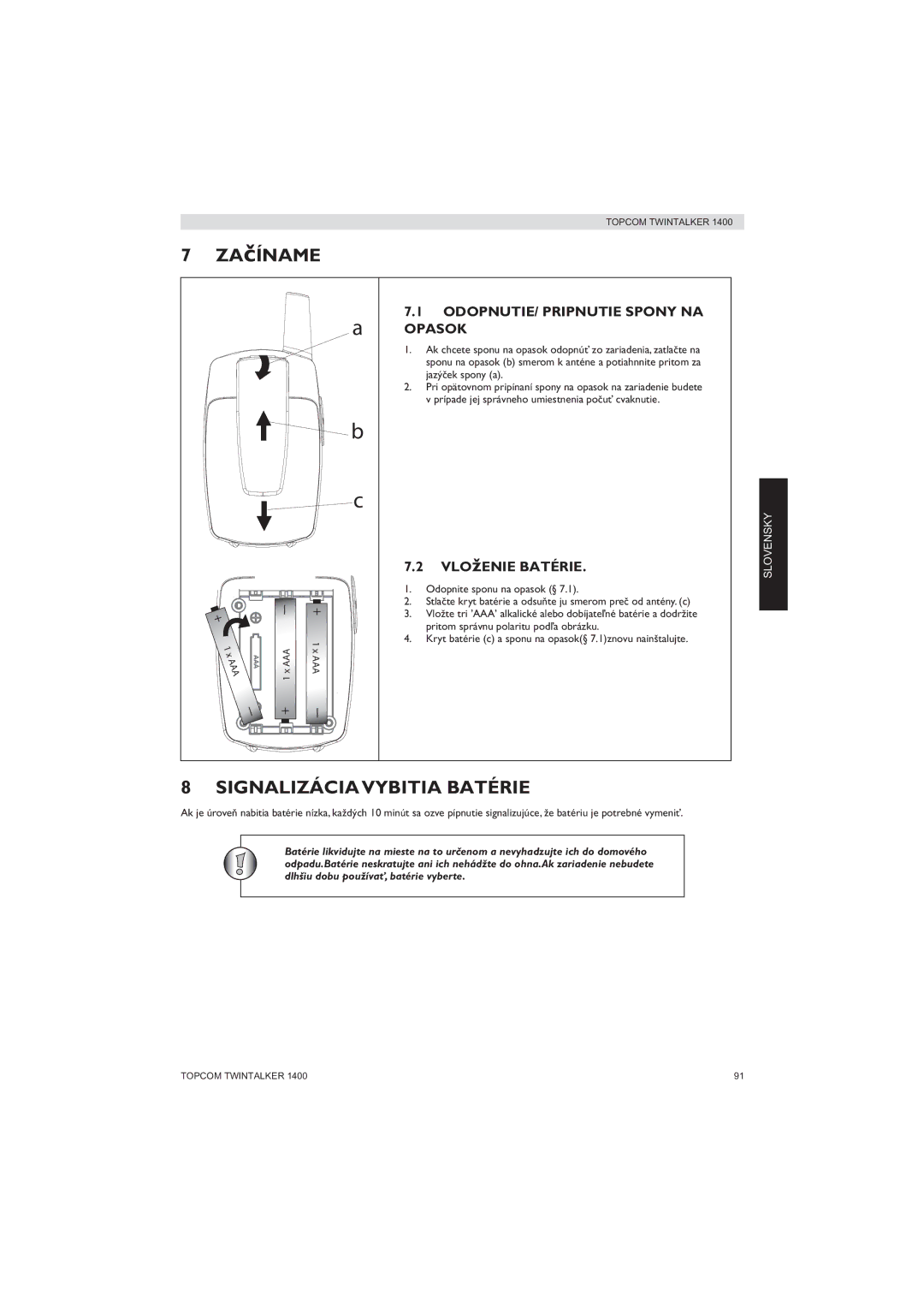 Topcom 1400 manual ZAčÍNAME, ODOPNUTIE/ Pripnutie Spony NA Opasok 