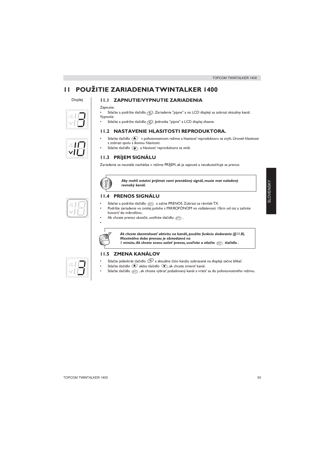 Topcom 1400 manual ZAPNUTIE/VYPNUTIE Zariadenia, Nastavenie Hlasitosti Reproduktora, 11.3 Príjem Signálu, Prenos Signálu 