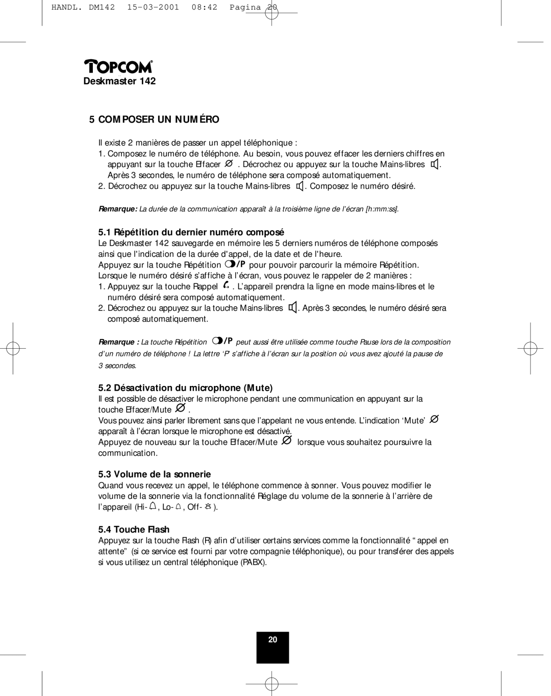 Topcom 142 manual Composer UN Numéro, Répétition du dernier numéro composé, Désactivation du microphone Mute, Touche Flash 