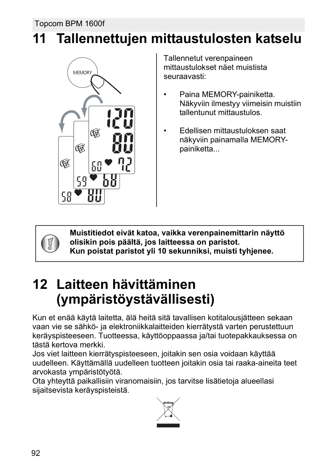 Topcom 1600F manual Tallennettujen mittaustulosten katselu, Laitteen hävittäminen ympäristöystävällisesti 