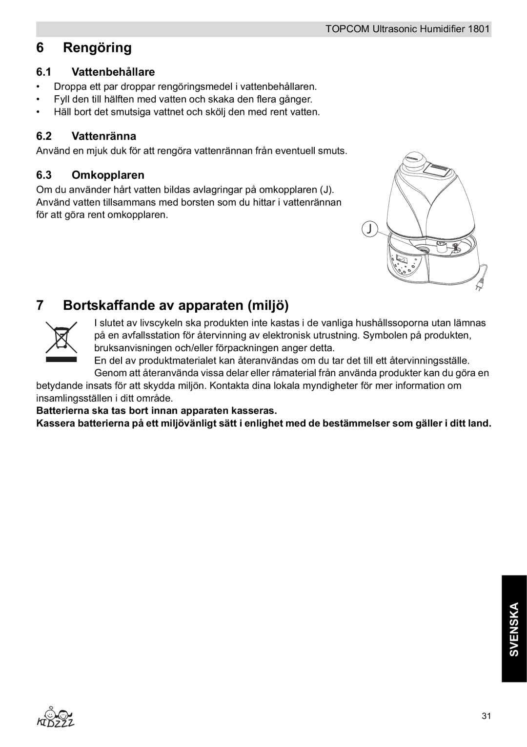 Topcom 1801 manual do utilizador Rengöring, Bortskaffande av apparaten miljö, Vattenbehållare, Vattenränna, Omkopplaren 