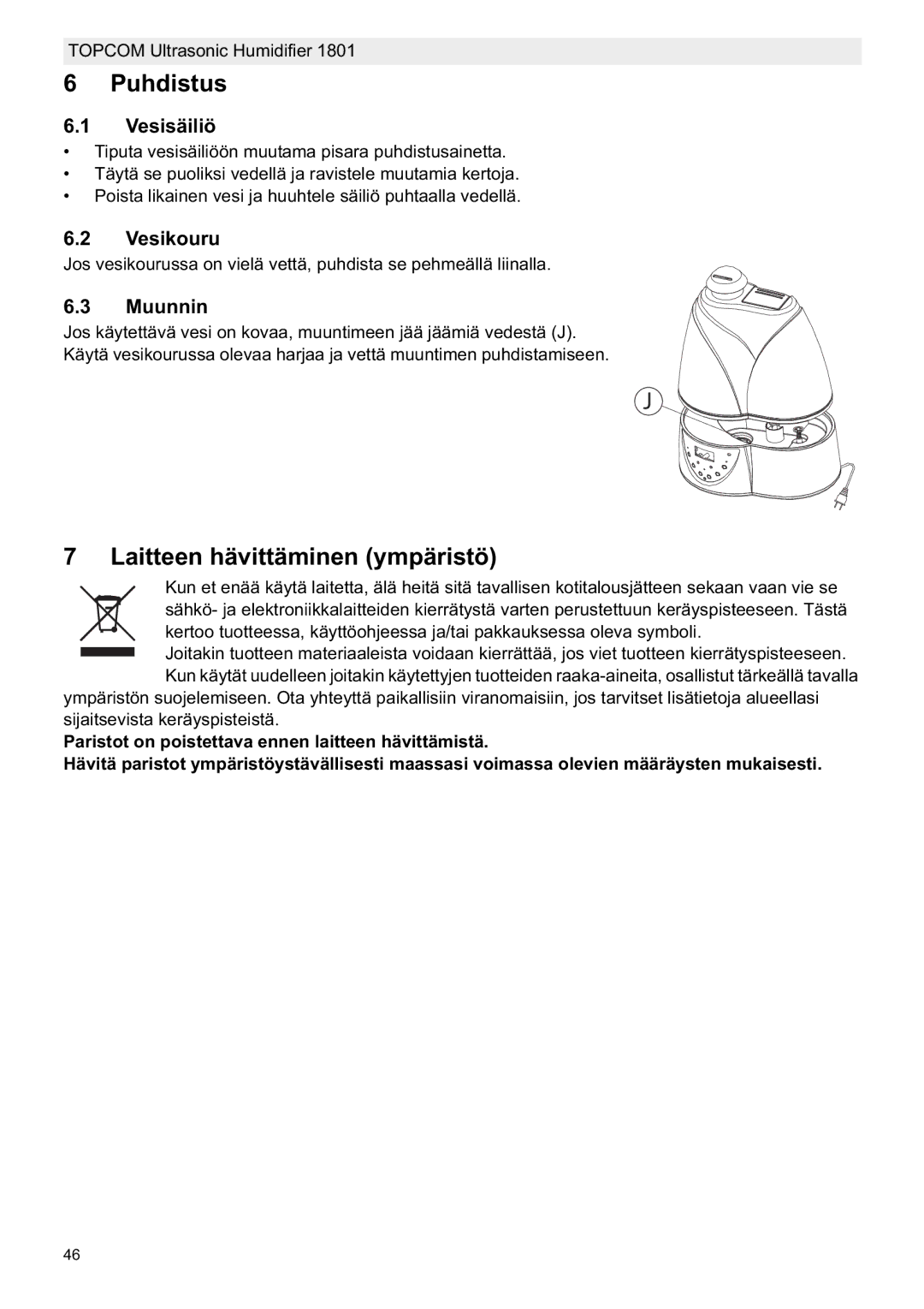 Topcom 1801 manual do utilizador Puhdistus, Laitteen hävittäminen ympäristö, Vesisäiliö, Vesikouru, Muunnin 