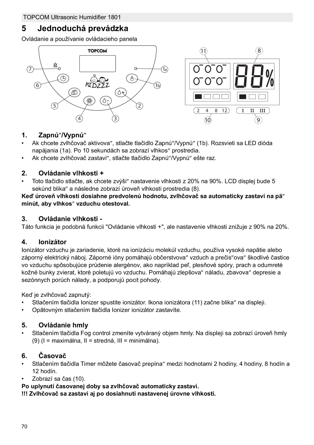 Topcom 1801 manual do utilizador Jednoduchá prevádzka, Zapnú/Vypnú, Ovládanie vlhkosti +, Ovládanie hmly 