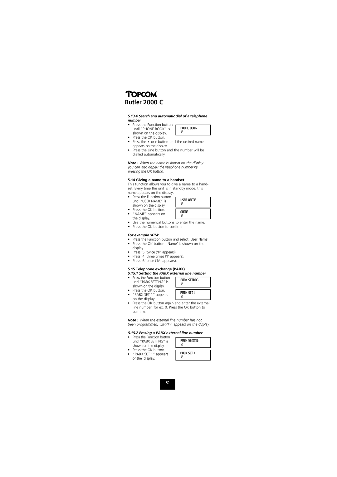 Topcom 2000 C manual Search and automatic dial of a telephone number, Giving a name to a handset, For example ‘KIM’ 