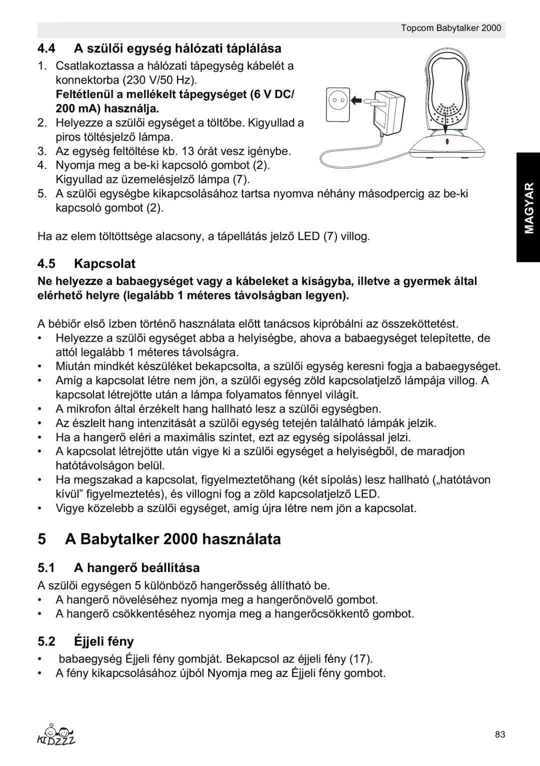 Topcom Babytalker 2000 használata, Szülegység há Lózati táplálása, Kapcsolat, Hangerbeállítása, Éjjeli fény 