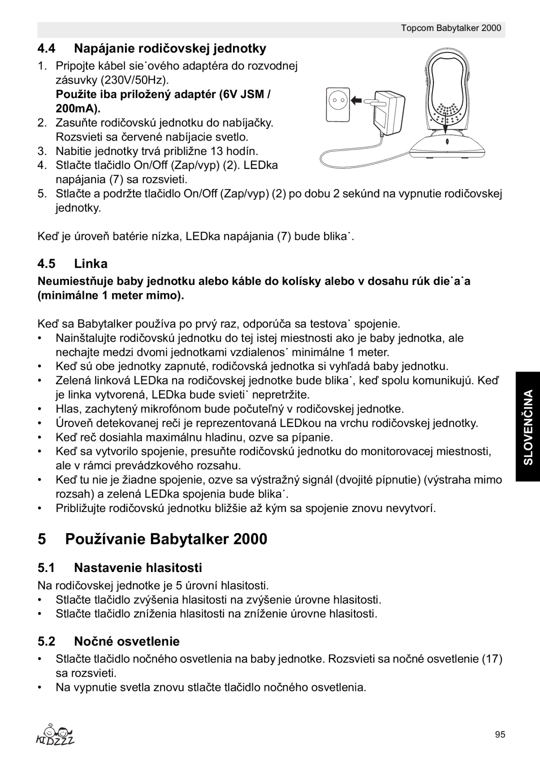 Topcom 2000 manual do utilizador Používanie Babytalker, Napájanie rodi ovskej jednotky, Linka, Nastavenie hlasitosti 