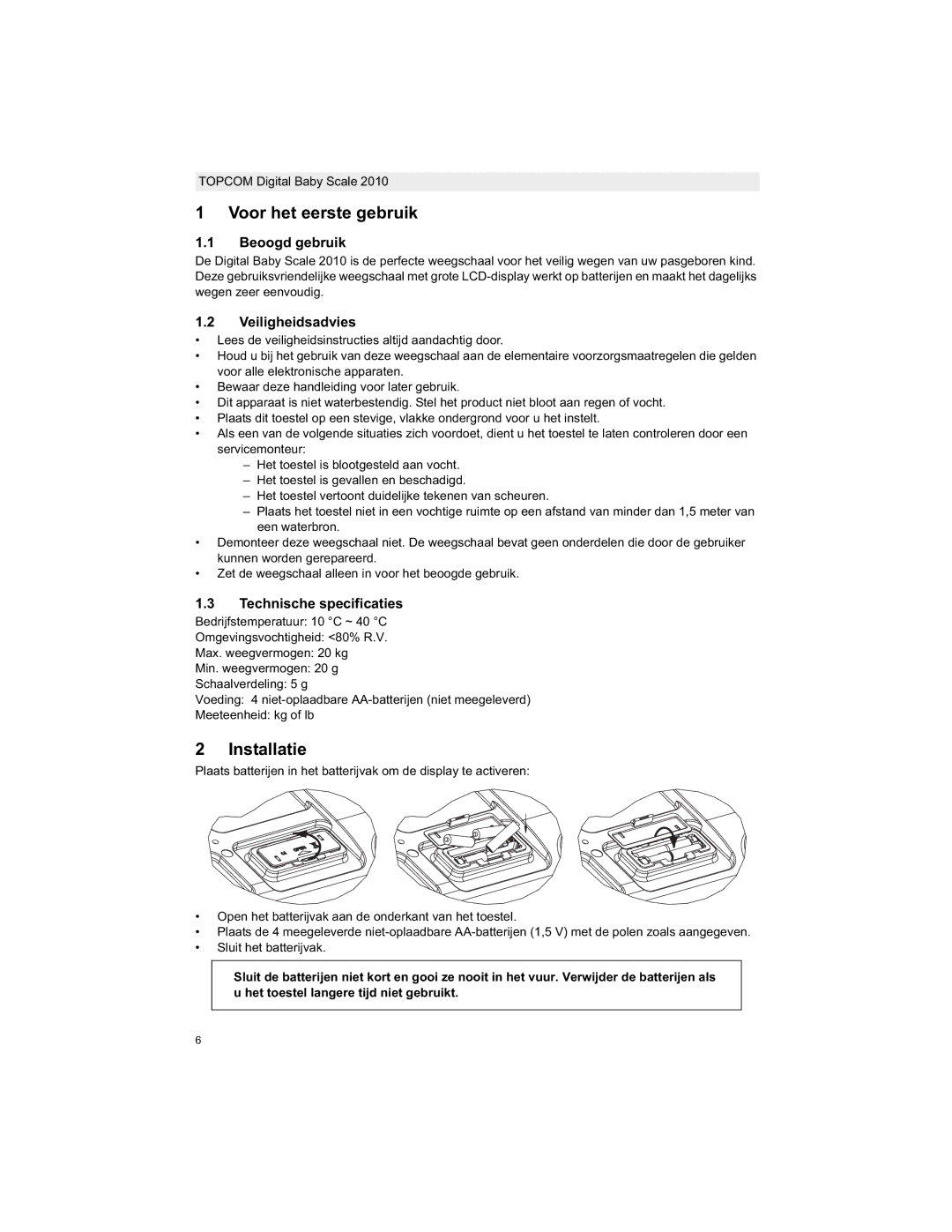 Topcom 2010 Voor het eerste gebruik, Installatie, Beoogd gebruik, Veiligheidsadvies, Technische specificaties 