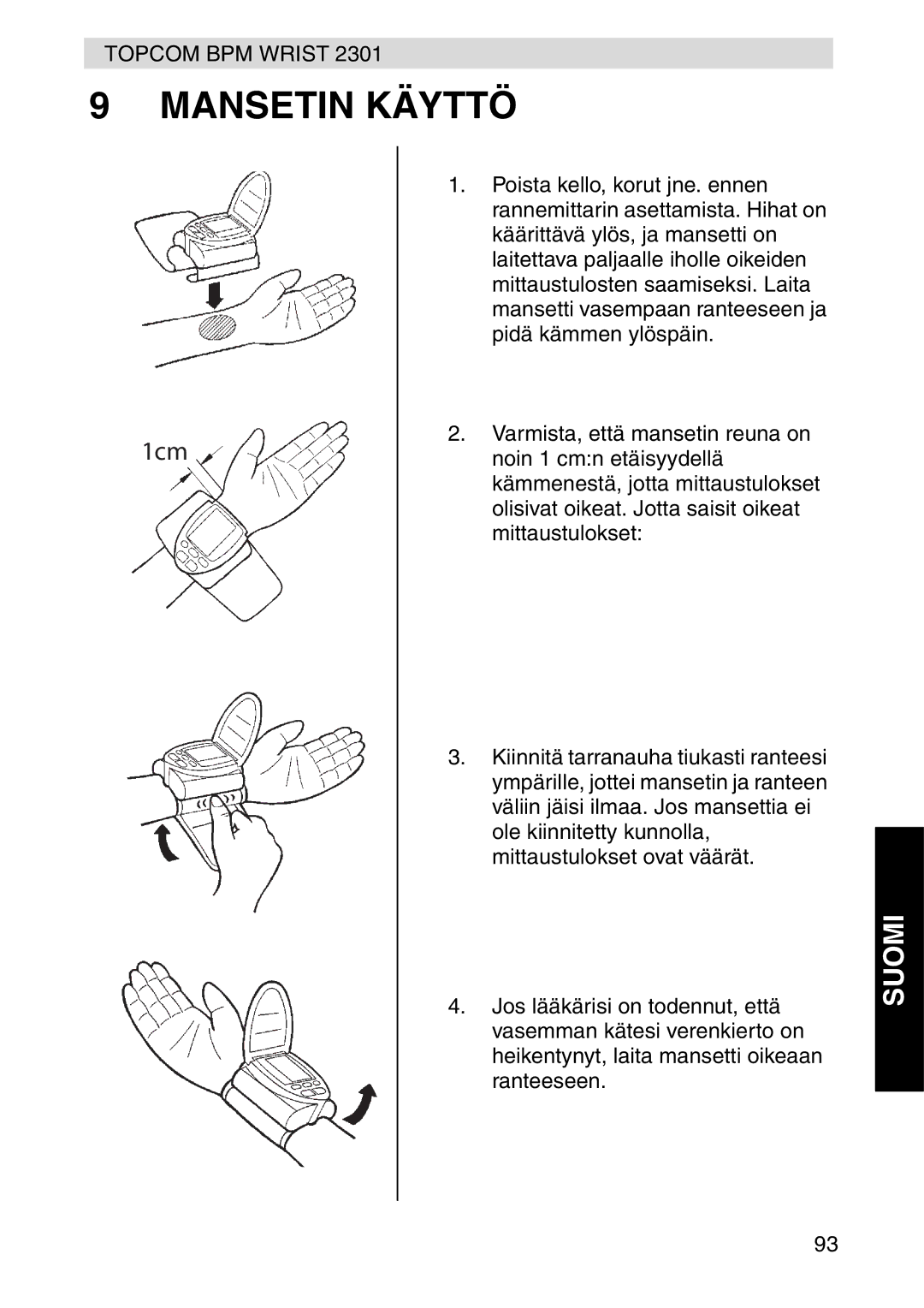 Topcom 2301 manual Mansetin Käyttö 