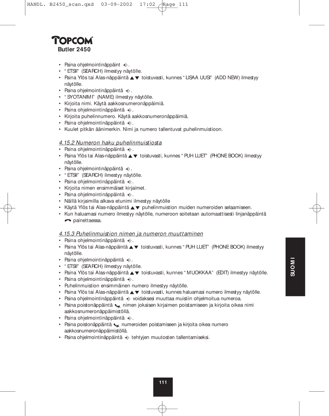 Topcom 2450 manual Numeron haku puhelinmuistiosta, Puhelinmuistion nimen ja numeron muuttaminen 