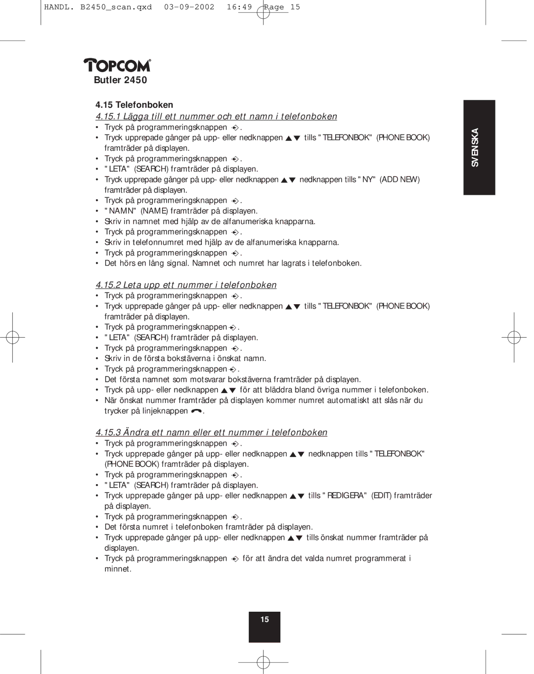 Topcom 2450 manual Telefonboken, 15.1 Lägga till ett nummer och ett namn i telefonboken, Leta upp ett nummer i telefonboken 