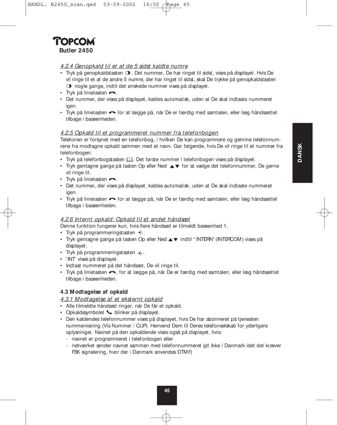 Topcom 2450 manual Genopkald til et af de 5 sidst kaldte numre, Opkald til et programmeret nummer fra telefonbogen 