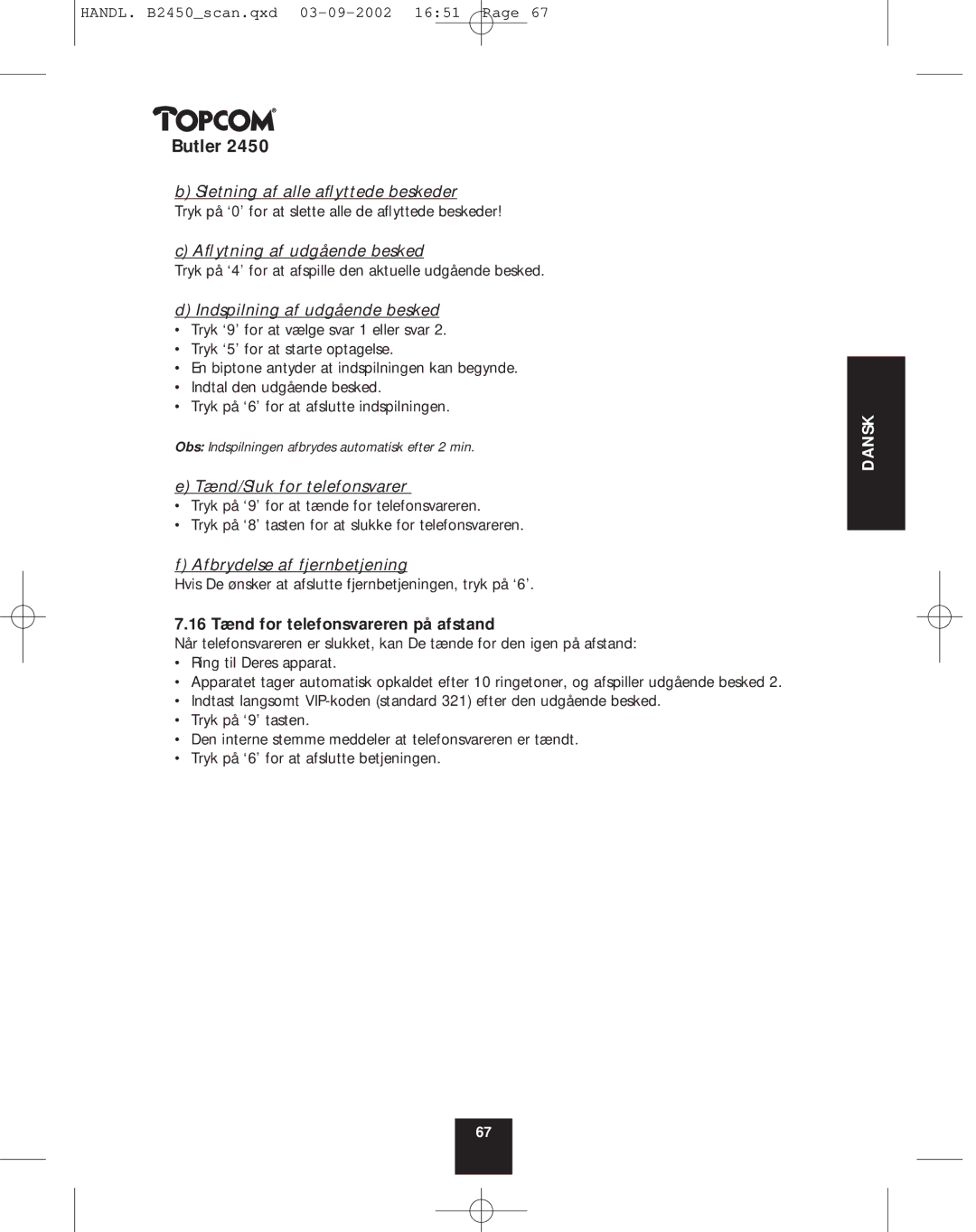 Topcom 2450 manual 16 Tænd for telefonsvareren på afstand 