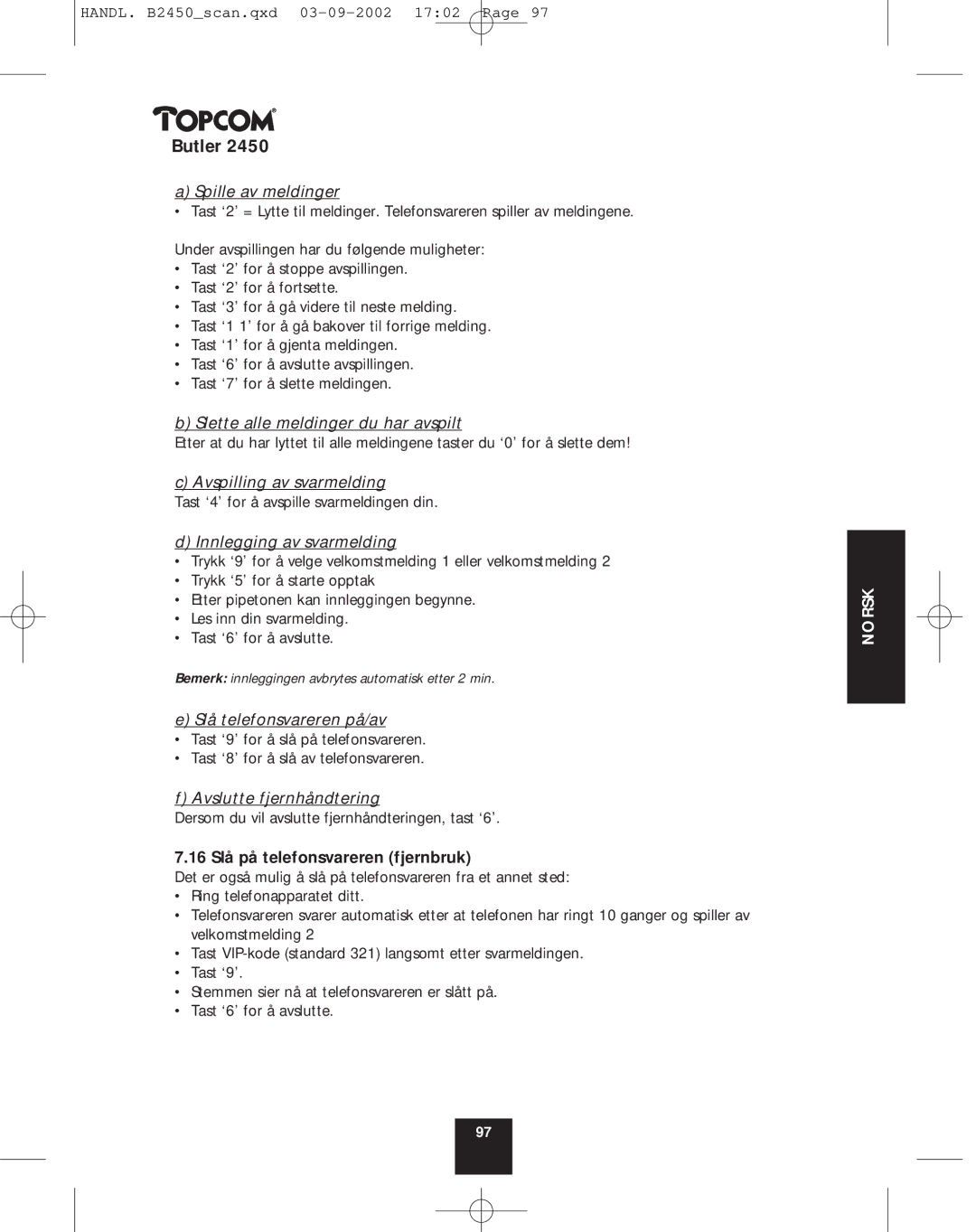 Topcom 2450 manual 16 Slå på telefonsvareren fjernbruk 