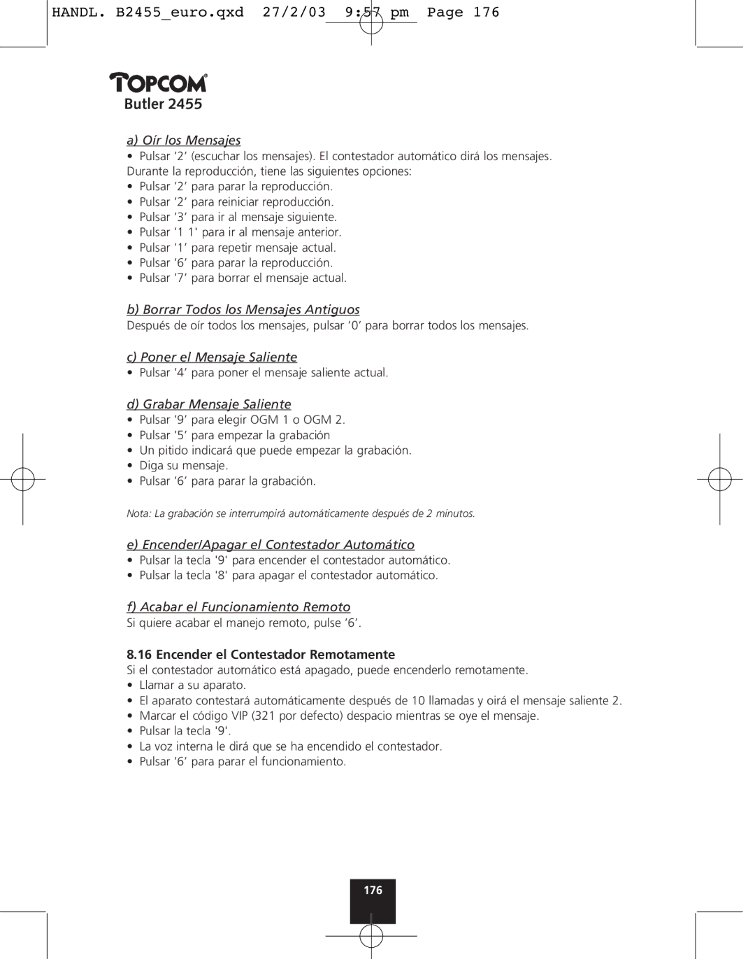 Topcom 2455 manual Oír los Mensajes, Borrar Todos los Mensajes Antiguos, Grabar Mensaje Saliente 