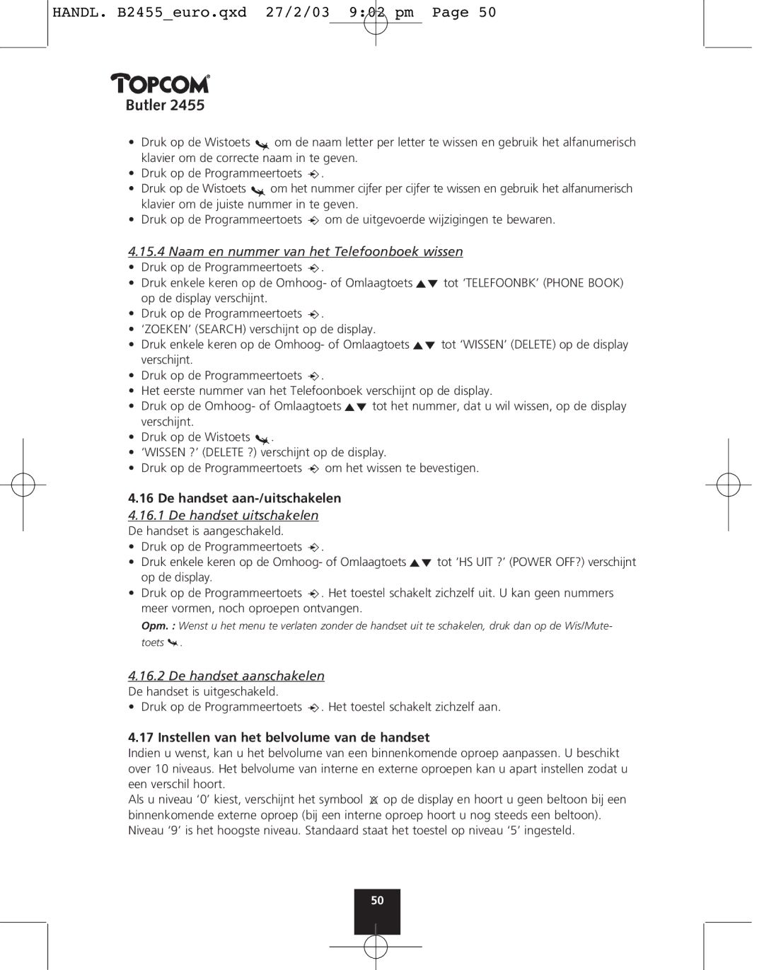 Topcom 2455 manual Naam en nummer van het Telefoonboek wissen, De handset aanschakelen De handset is uitgeschakeld 