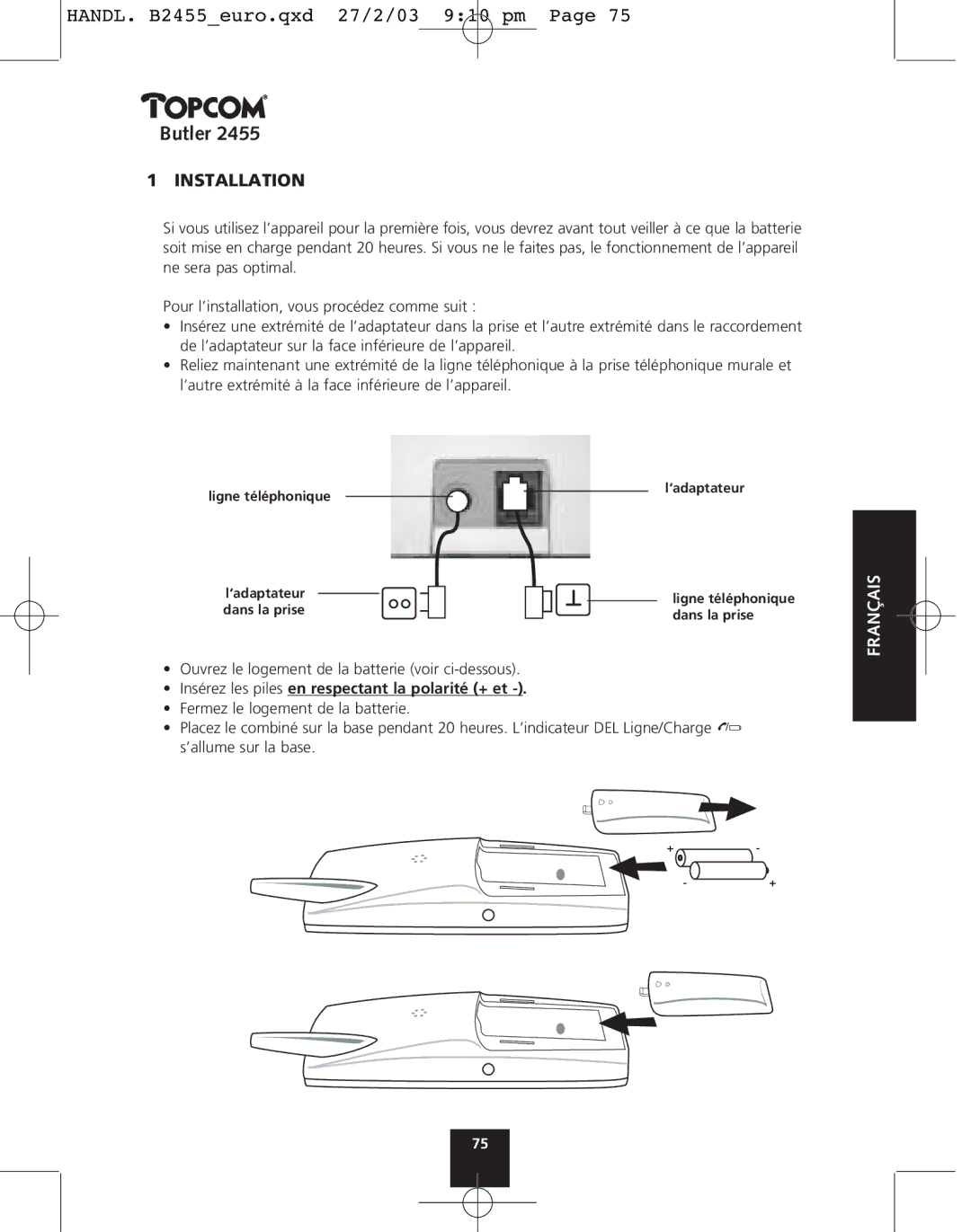 Topcom 2455 manual Installation, Insérez les piles en respectant la polarité + et 