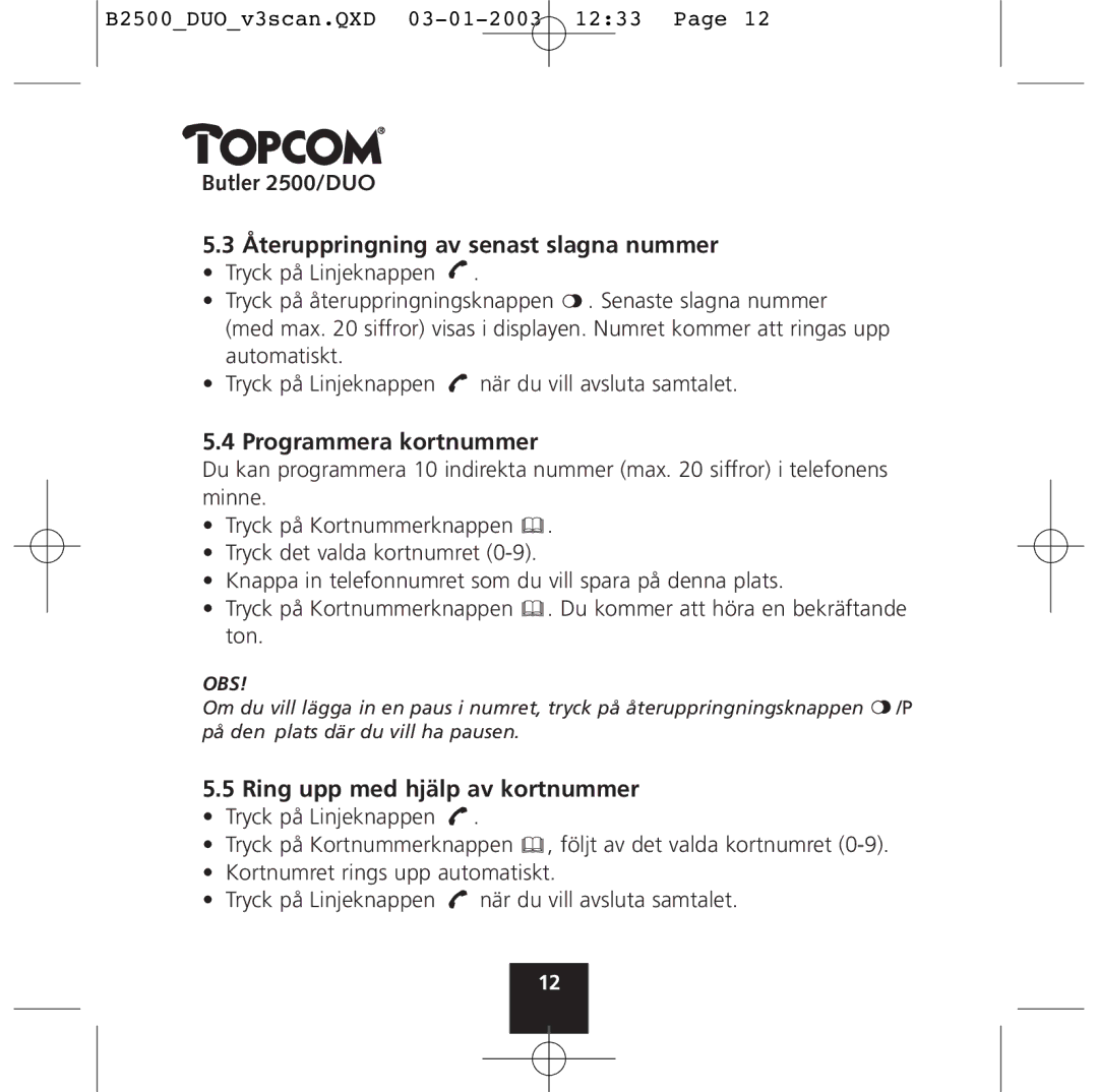 Topcom 2500 Duo manual Butler 2500/DUO Återuppringning av senast slagna nummer, Programmera kortnummer 