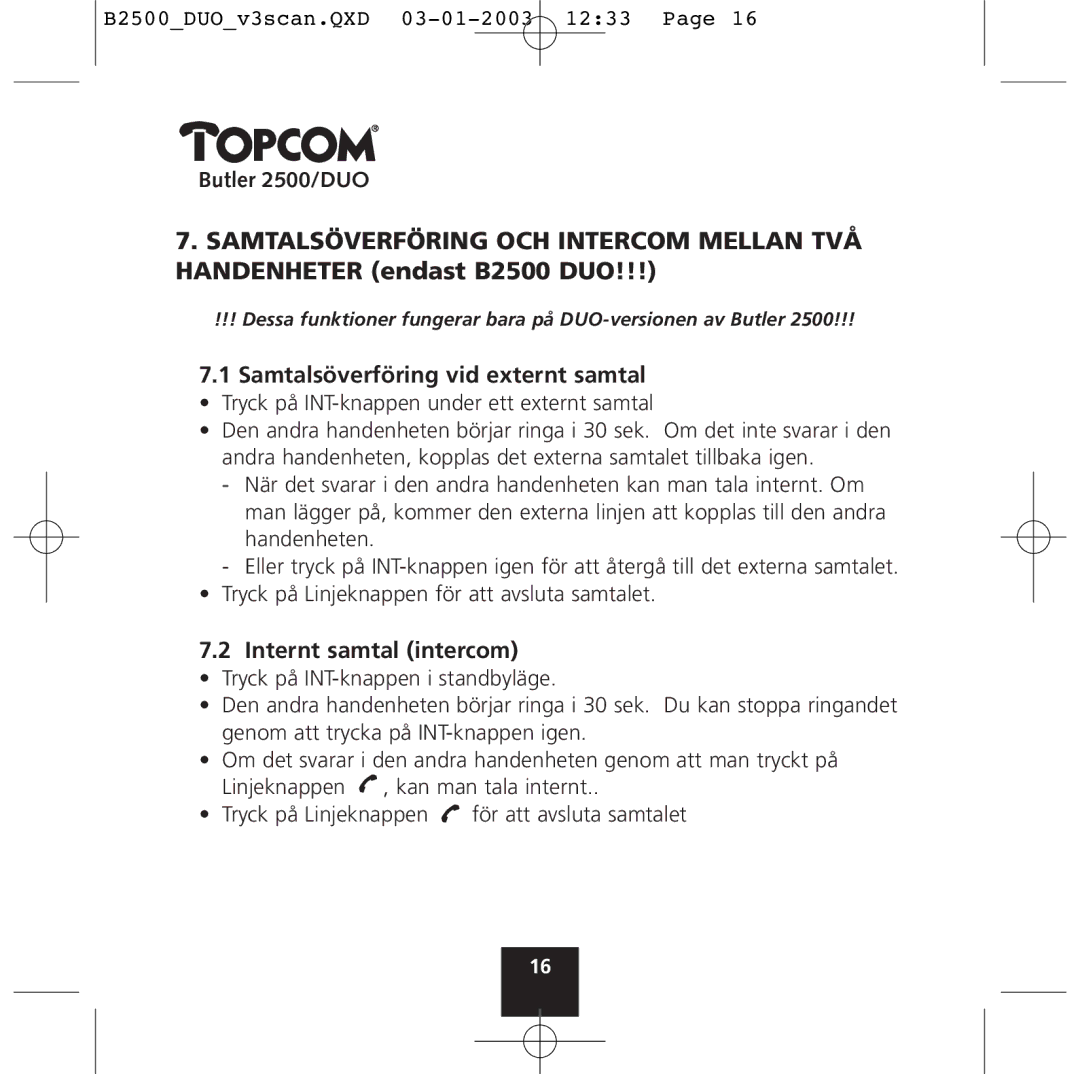 Topcom 2500 Duo manual Samtalsöverföring vid externt samtal, Internt samtal intercom 