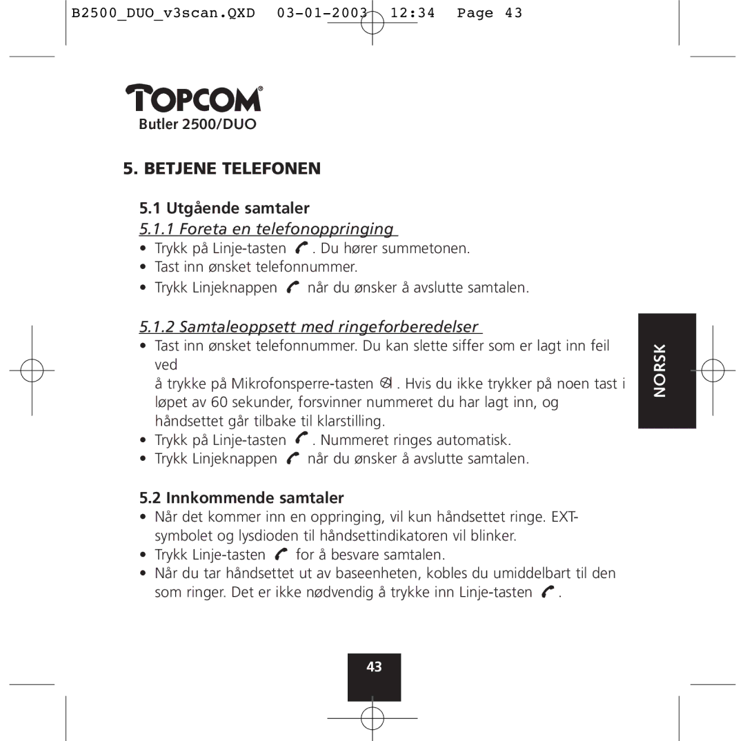 Topcom 2500 Duo manual Betjene Telefonen, Utgående samtaler, Innkommende samtaler 