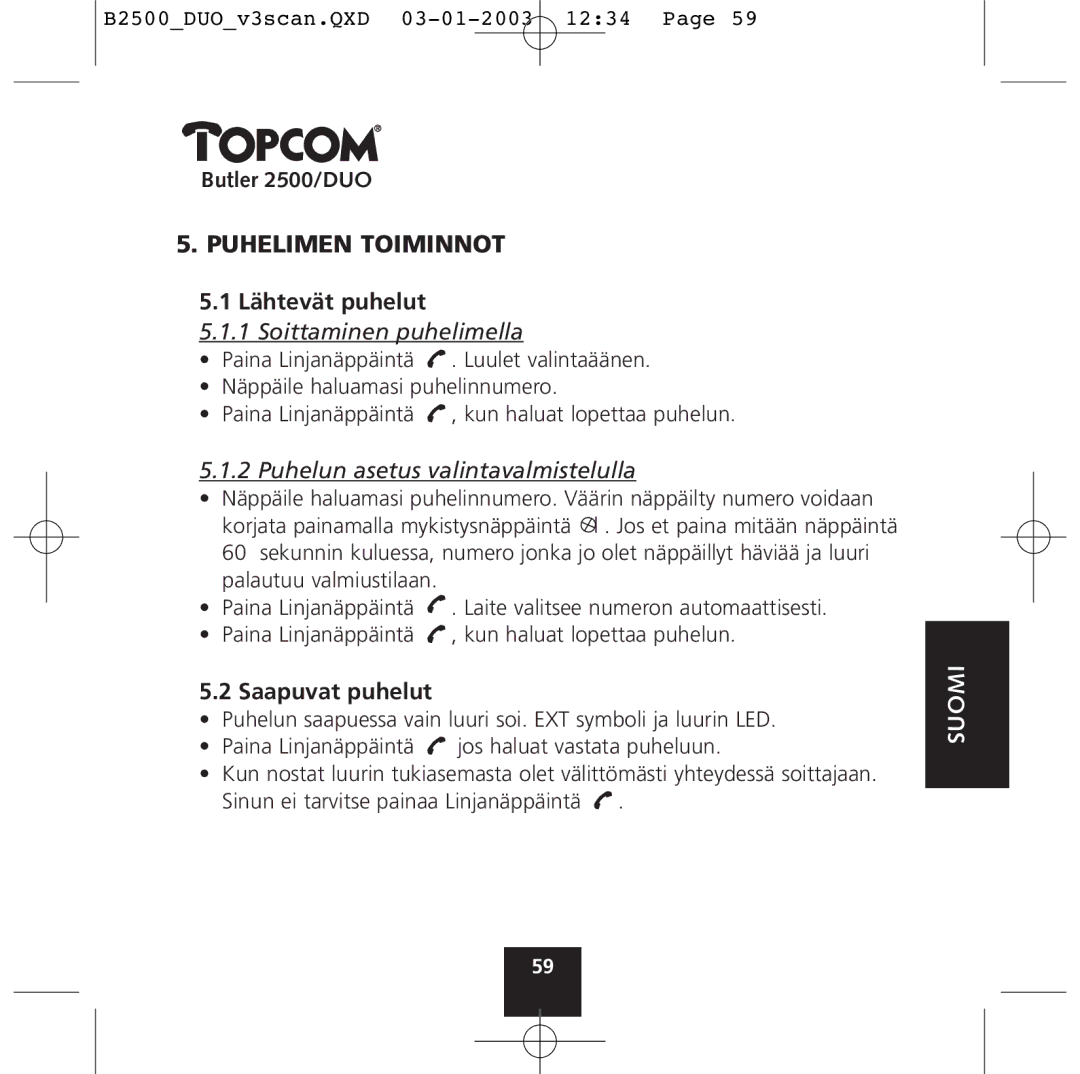 Topcom 2500 Duo manual Puhelimen Toiminnot, Lähtevät puhelut, Saapuvat puhelut 