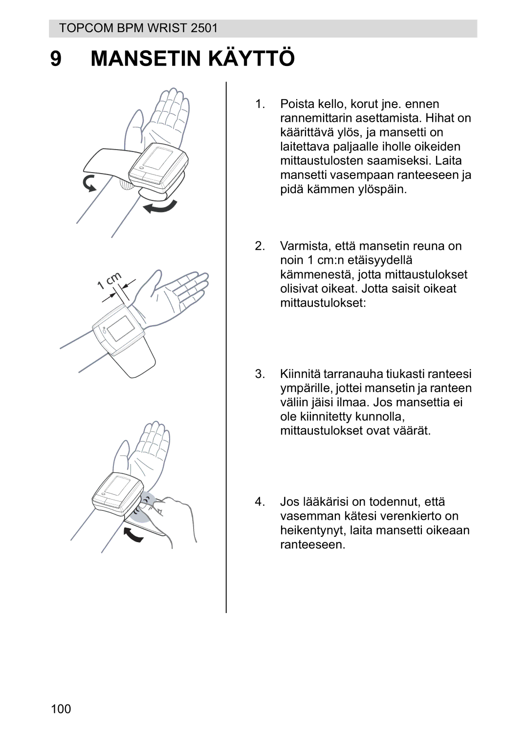 Topcom 2501 manual Mansetin Käyttö 