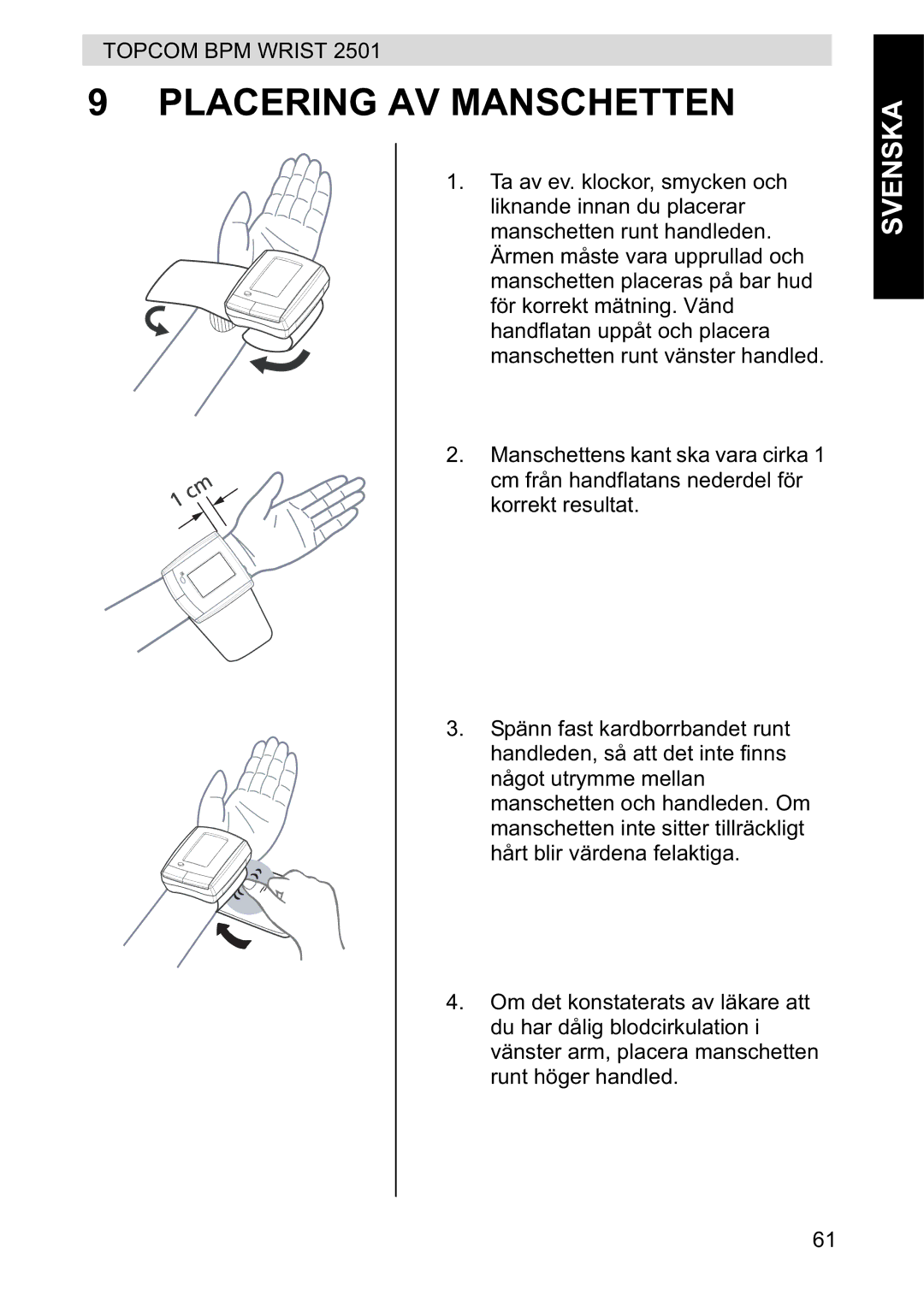 Topcom 2501 manual Placering AV Manschetten 