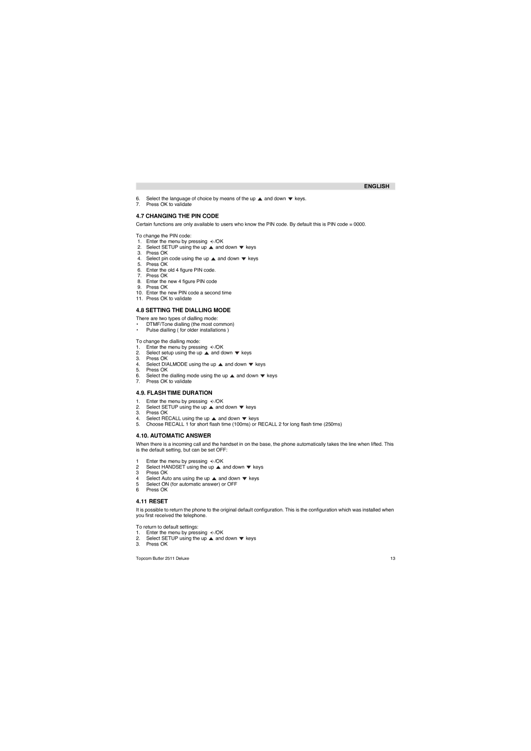 Topcom 2511 Deluxe manual Changing the PIN Code, Setting the Dialling Mode, Flash Time Duration, Automatic Answer 