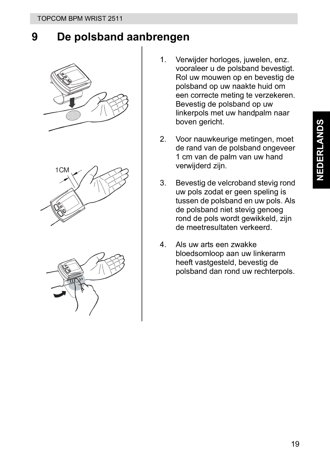 Topcom 2511 manual De polsband aanbrengen, Verwijderd zijn 