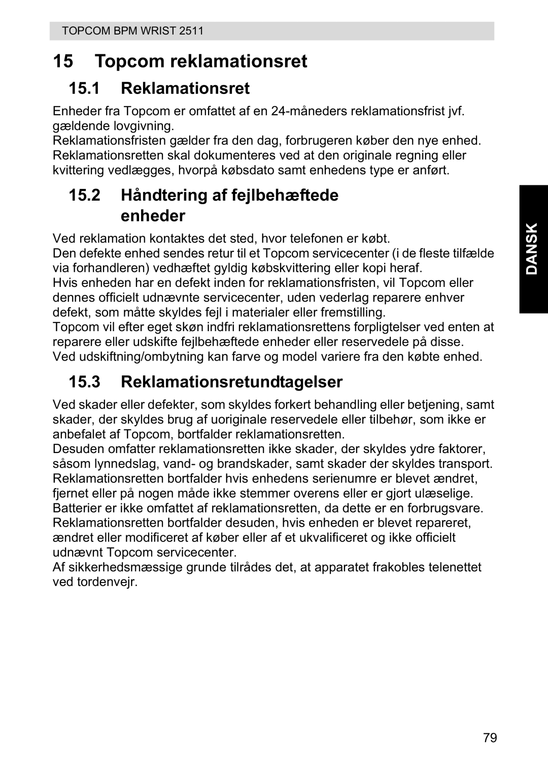 Topcom 2511 manual Topcom reklamationsret, 15.2 Håndtering af fejlbehæftede enheder, Reklamationsretundtagelser 