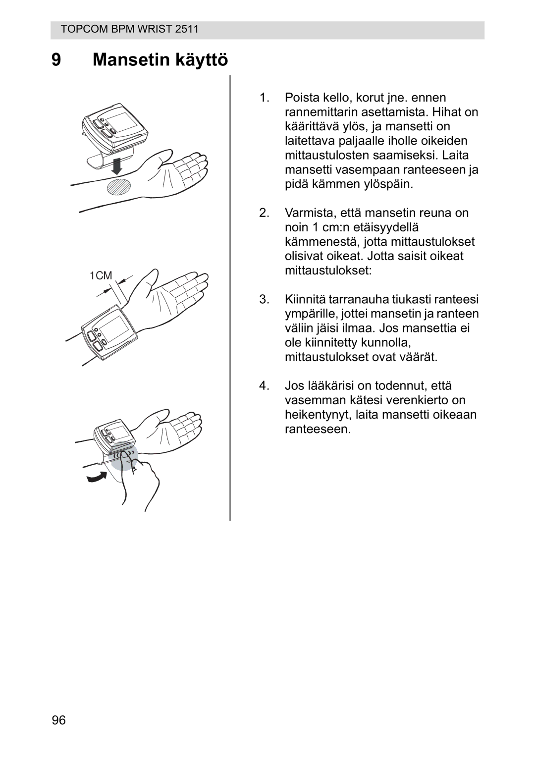 Topcom 2511 manual Mansetin käyttö 