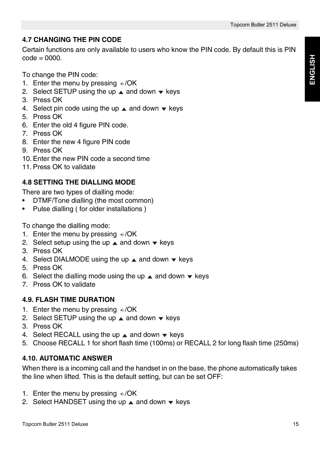 Topcom 2511 manual Changing the PIN Code, Setting the Dialling Mode, Flash Time Duration, Automatic Answer 