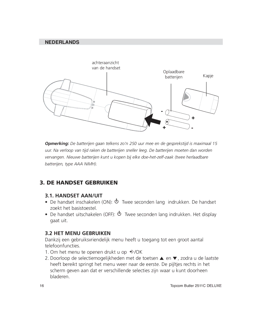 Topcom 2511C manual DE Handset Gebruiken Handset AAN/UIT, HET Menu Gebruiken 