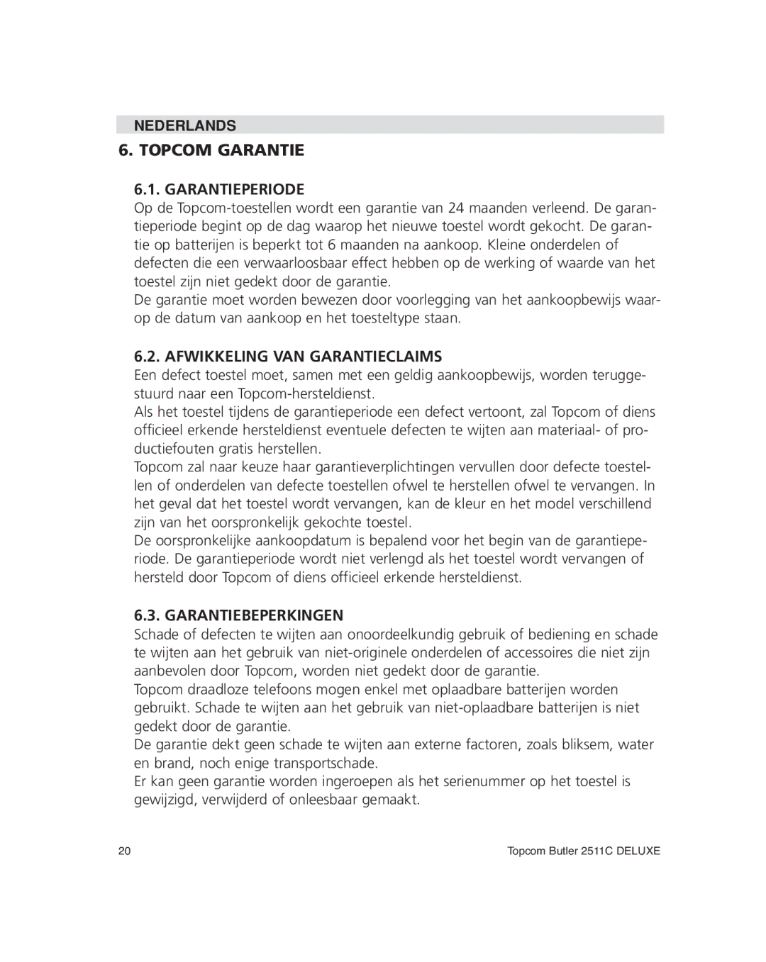 Topcom 2511C manual Topcom Garantie Garantieperiode, Afwikkeling VAN Garantieclaims, Garantiebeperkingen 