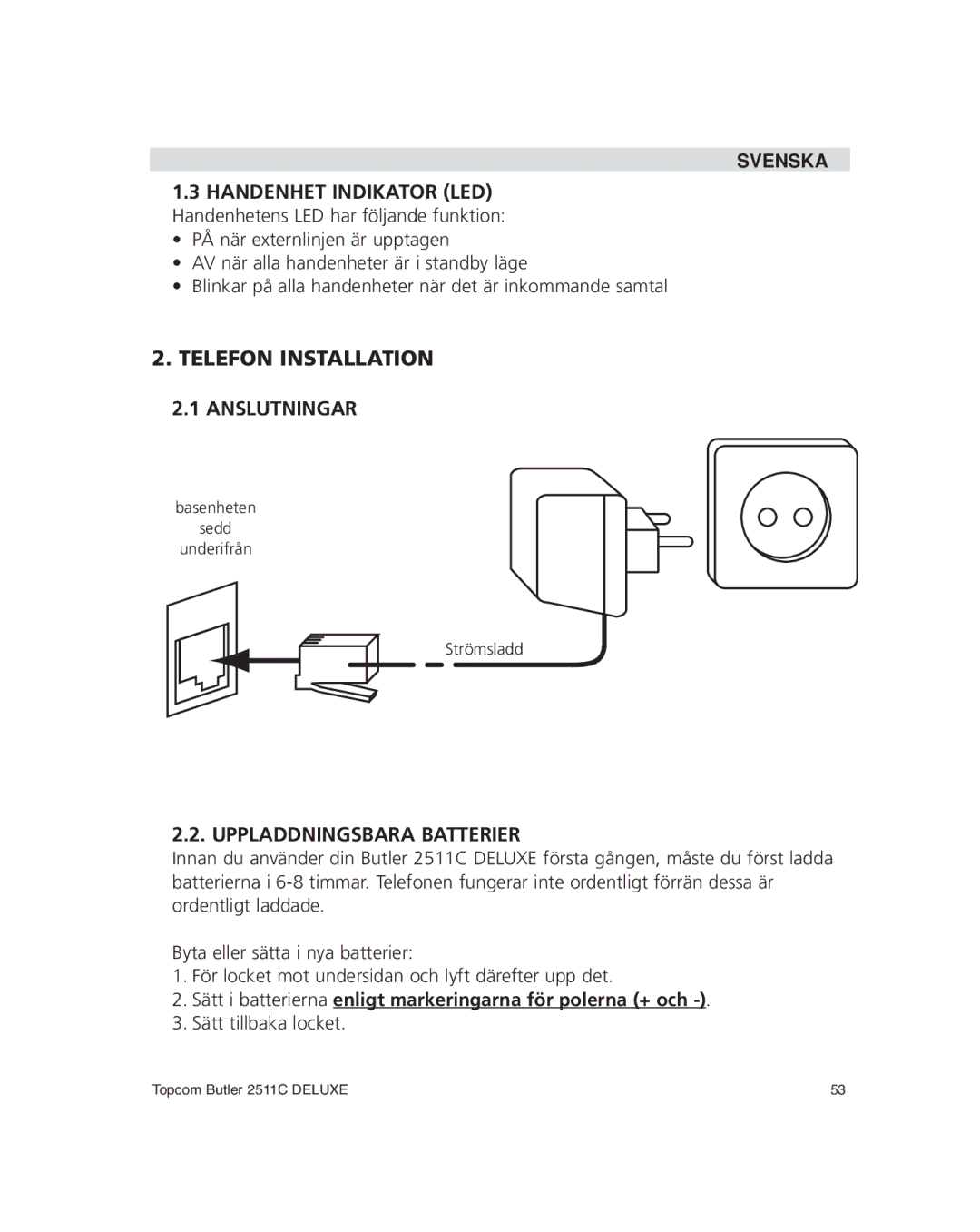 Topcom 2511C manual Telefon Installation Anslutningar, Uppladdningsbara Batterier 