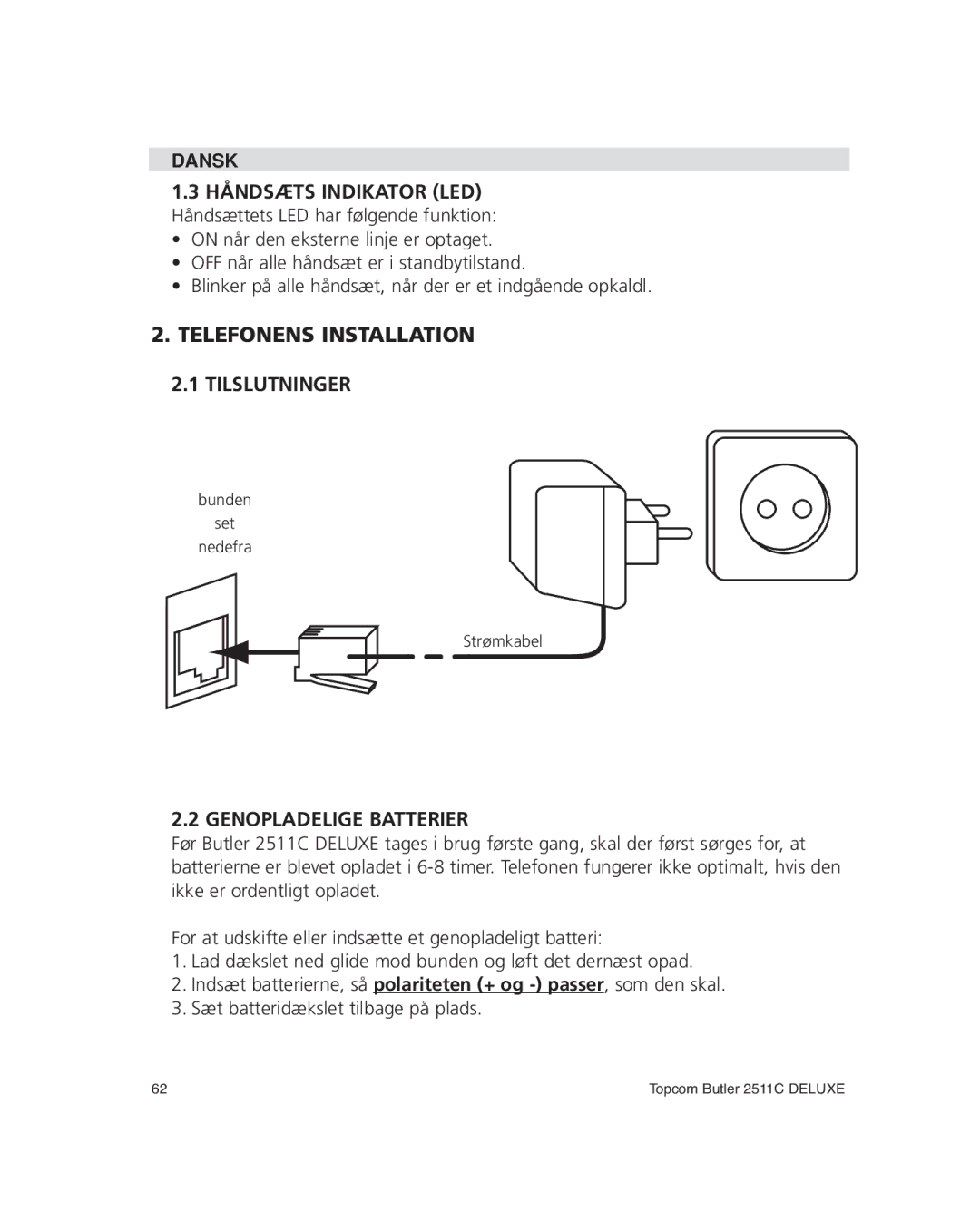 Topcom 2511C manual Telefonens Installation Tilslutninger, Genopladelige Batterier 