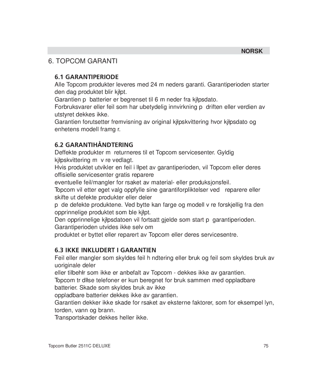 Topcom 2511C manual Topcom Garanti Garantiperiode, Garantihåndtering, Ikke Inkludert I Garantien 