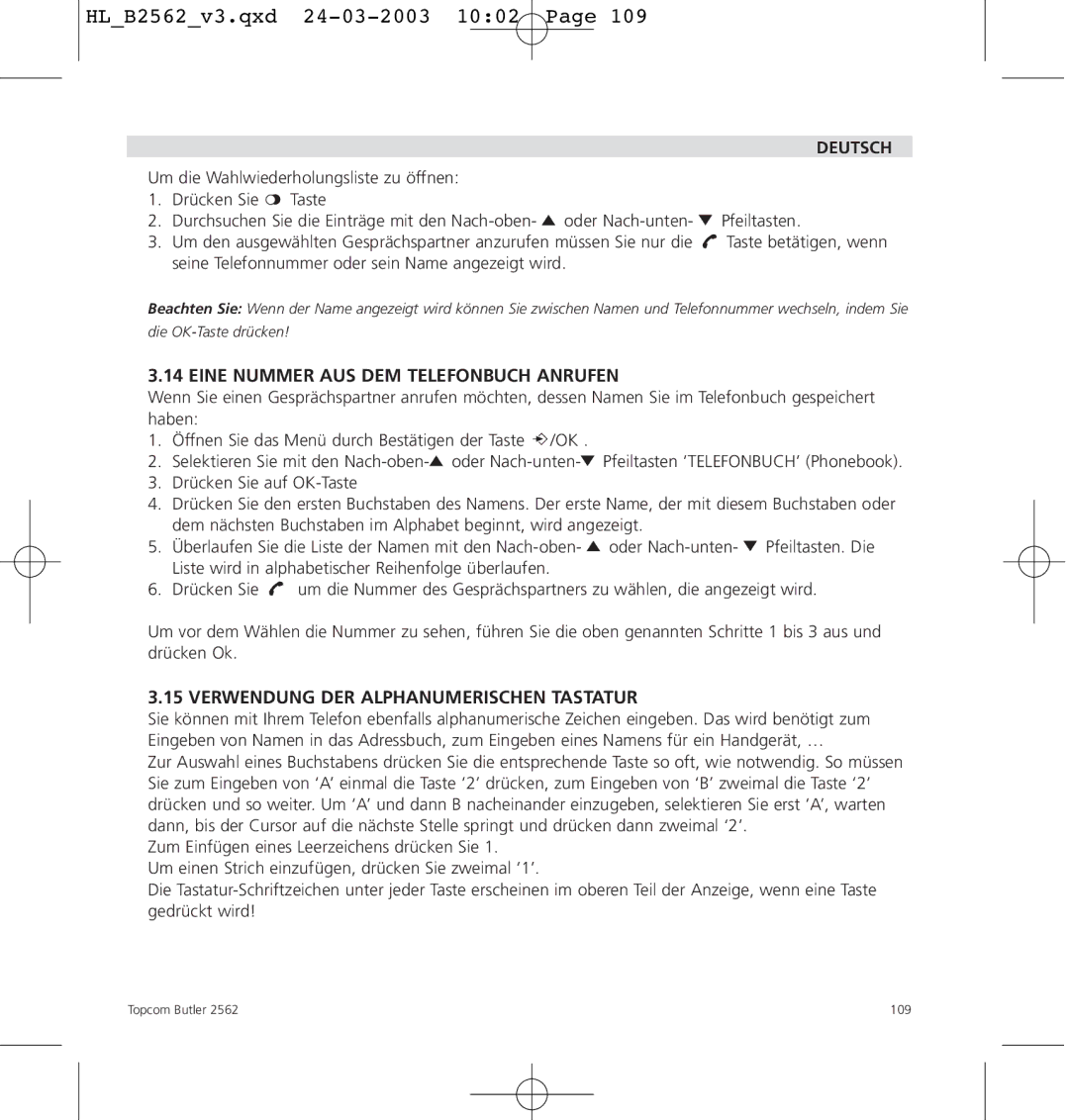 Topcom 2562 manual Eine Nummer AUS DEM Telefonbuch Anrufen, Verwendung DER Alphanumerischen Tastatur 