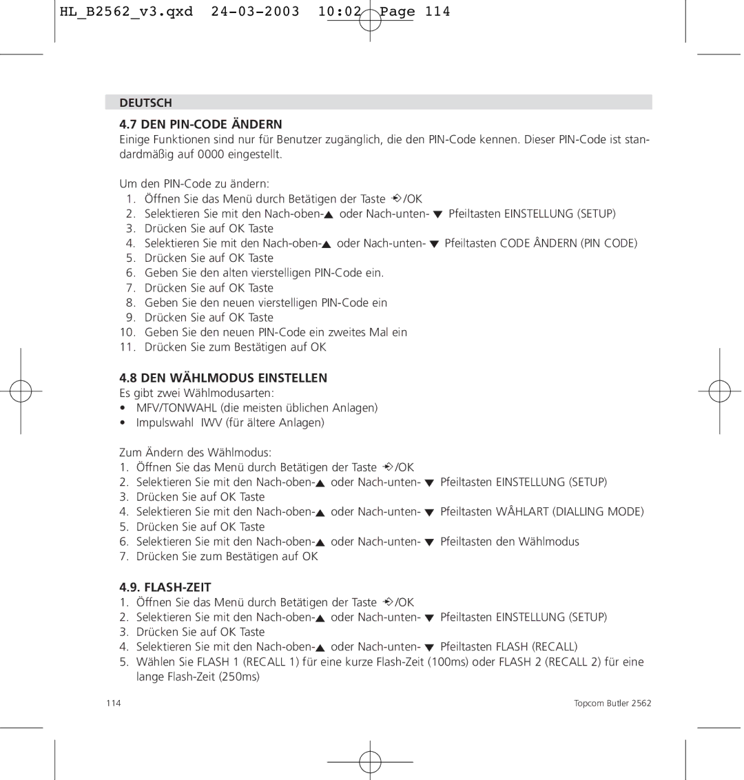 Topcom 2562 manual Deutsch DEN PIN-CODE Ändern, DEN Wählmodus Einstellen, Flash-Zeit 