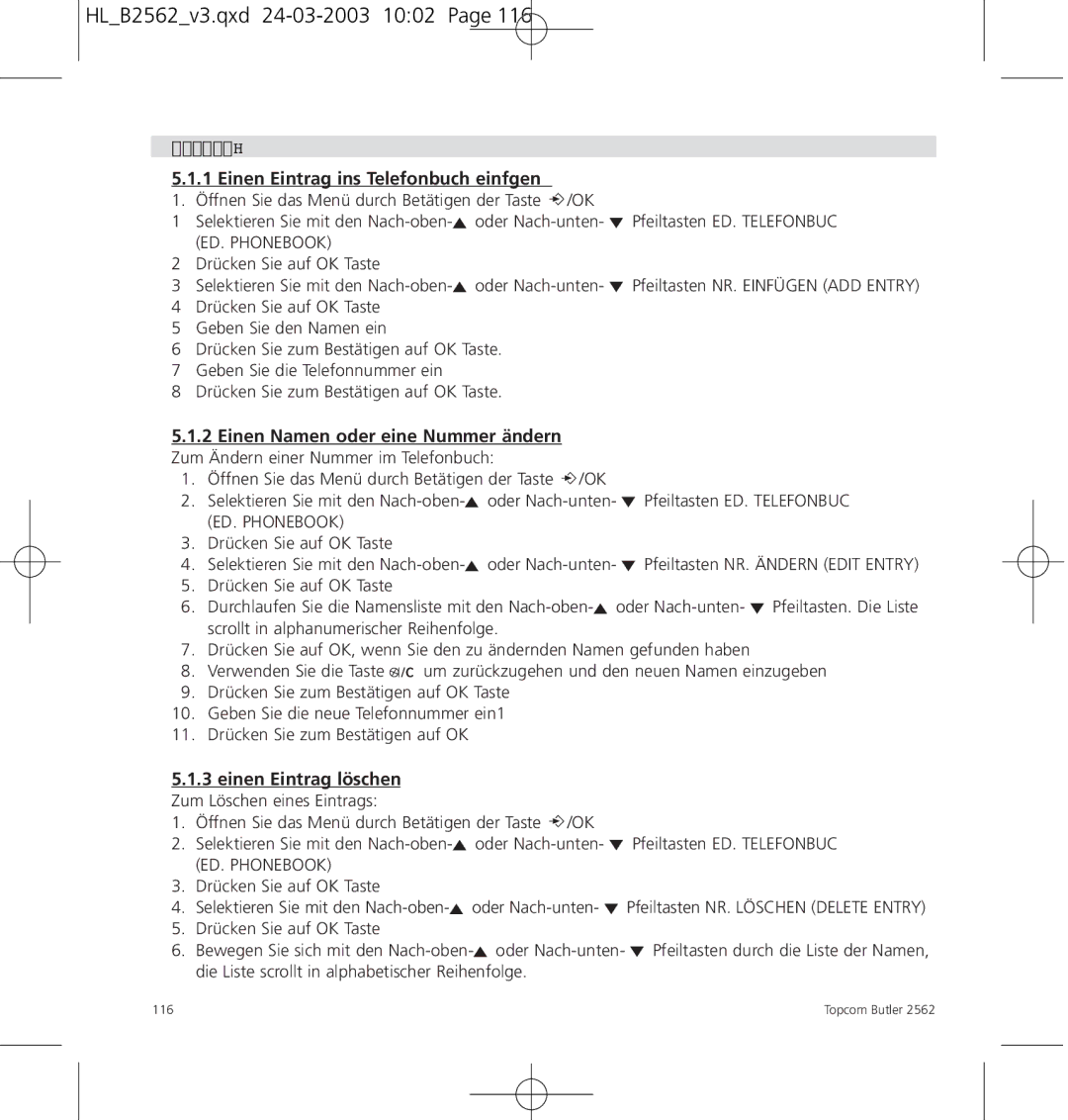 Topcom 2562 manual Einen Eintrag ins Telefonbuch einfügen, Einen Eintrag löschen 