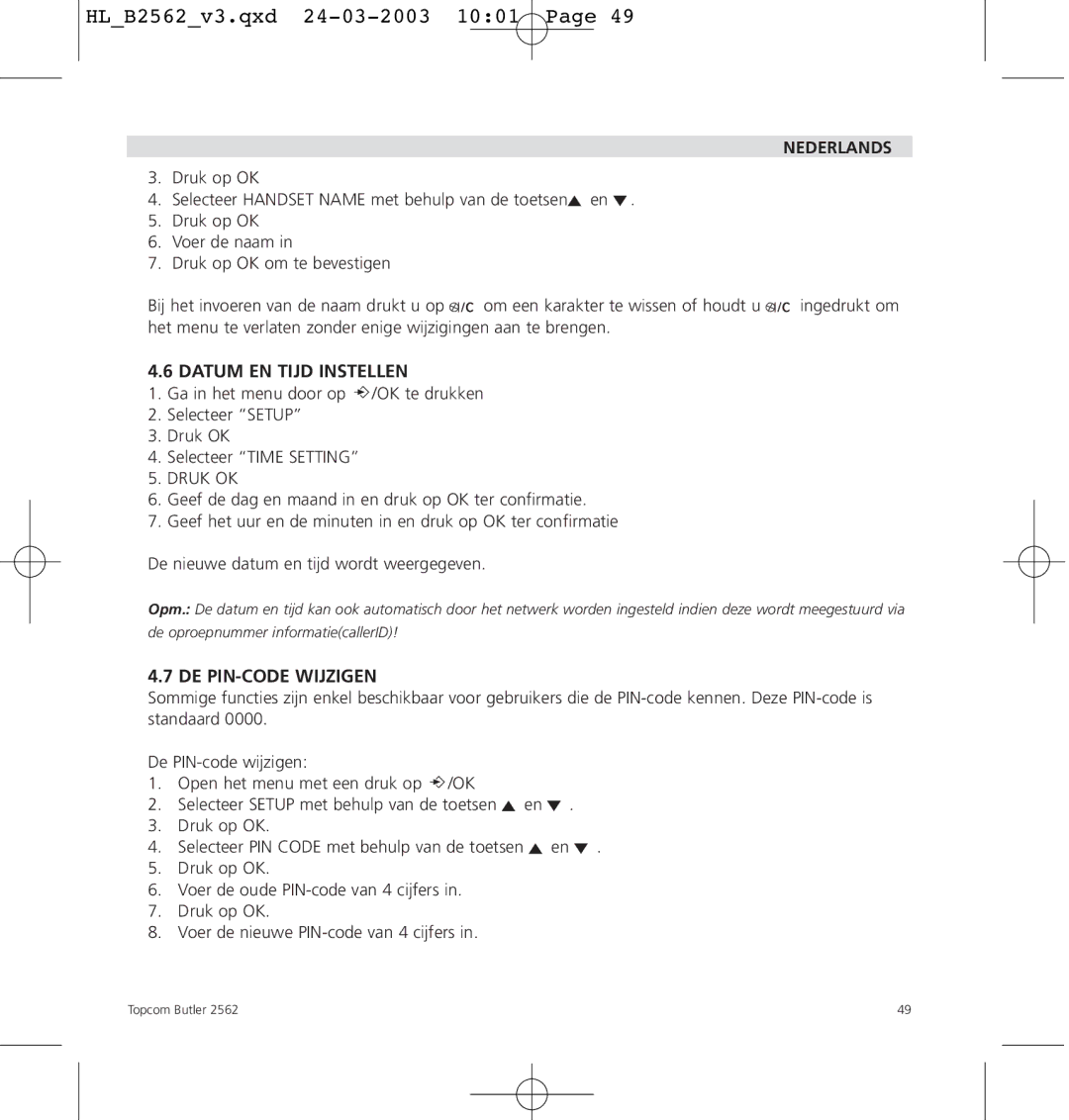 Topcom 2562 manual Datum EN Tijd Instellen, DE PIN-CODE Wijzigen 