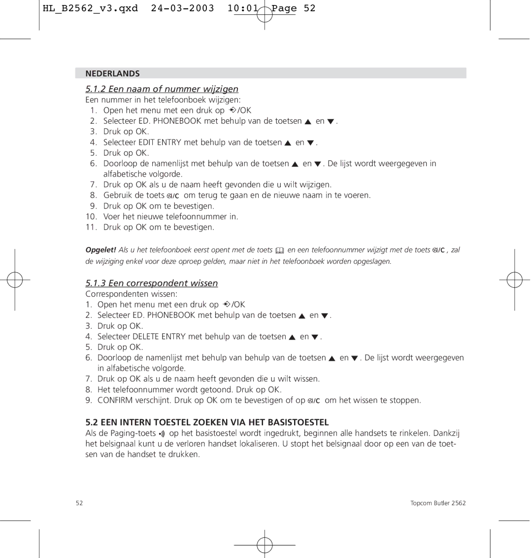 Topcom 2562 manual Een correspondent wissen Correspondenten wissen, EEN Intern Toestel Zoeken VIA HET Basistoestel 