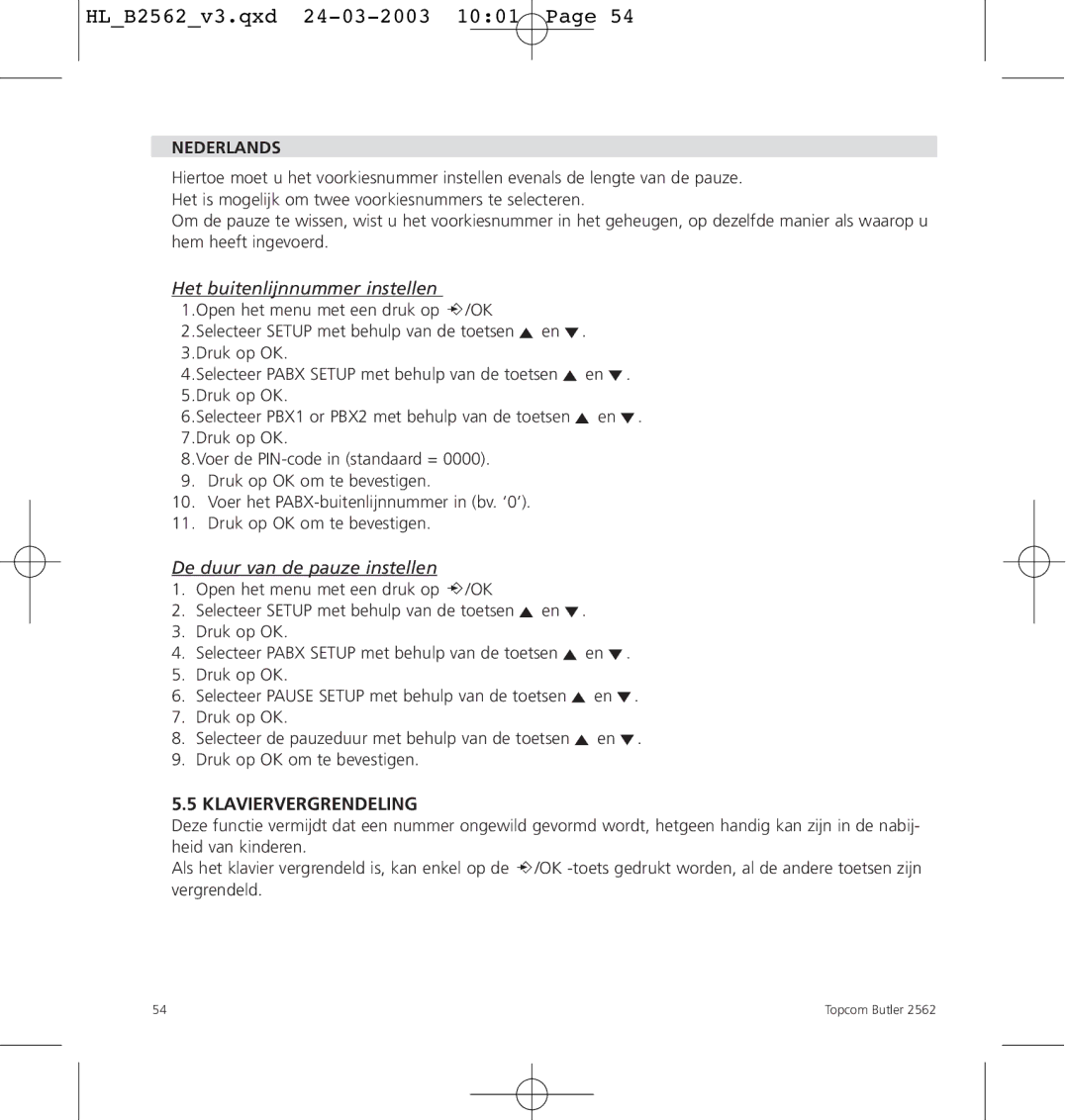 Topcom 2562 manual Het buitenlijnnummer instellen, De duur van de pauze instellen, Klaviervergrendeling 