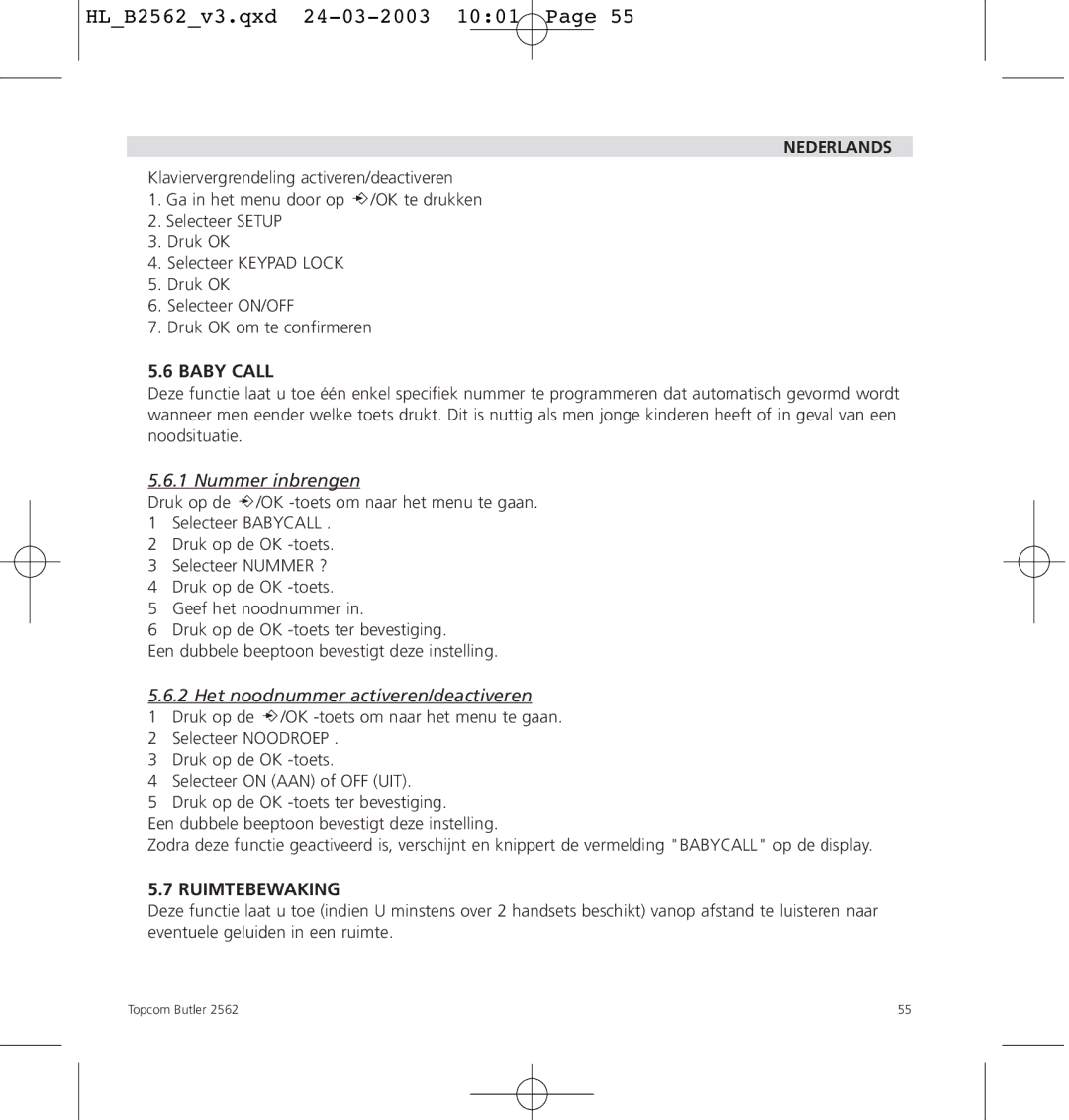 Topcom 2562 manual Baby Call, Nummer inbrengen, Het noodnummer activeren/deactiveren, Ruimtebewaking 
