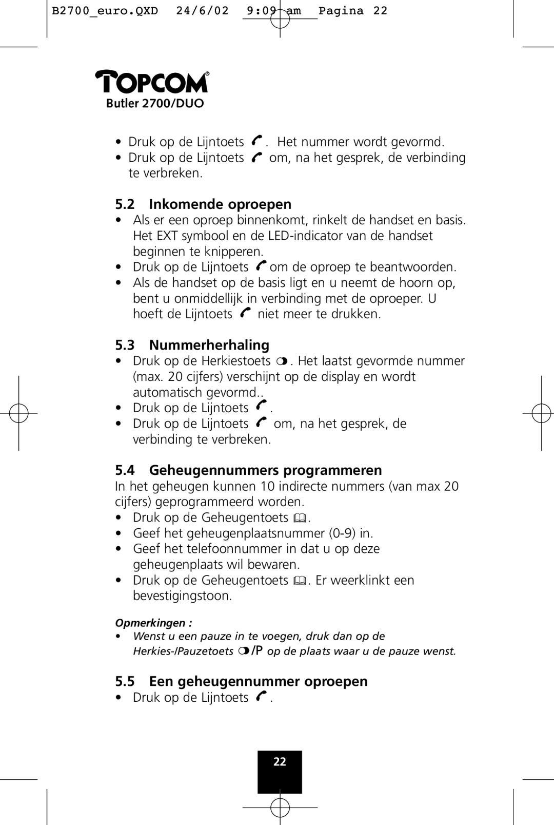 Topcom 2700 DUO manual Inkomende oproepen, Nummerherhaling, Geheugennummers programmeren, Een geheugennummer oproepen 