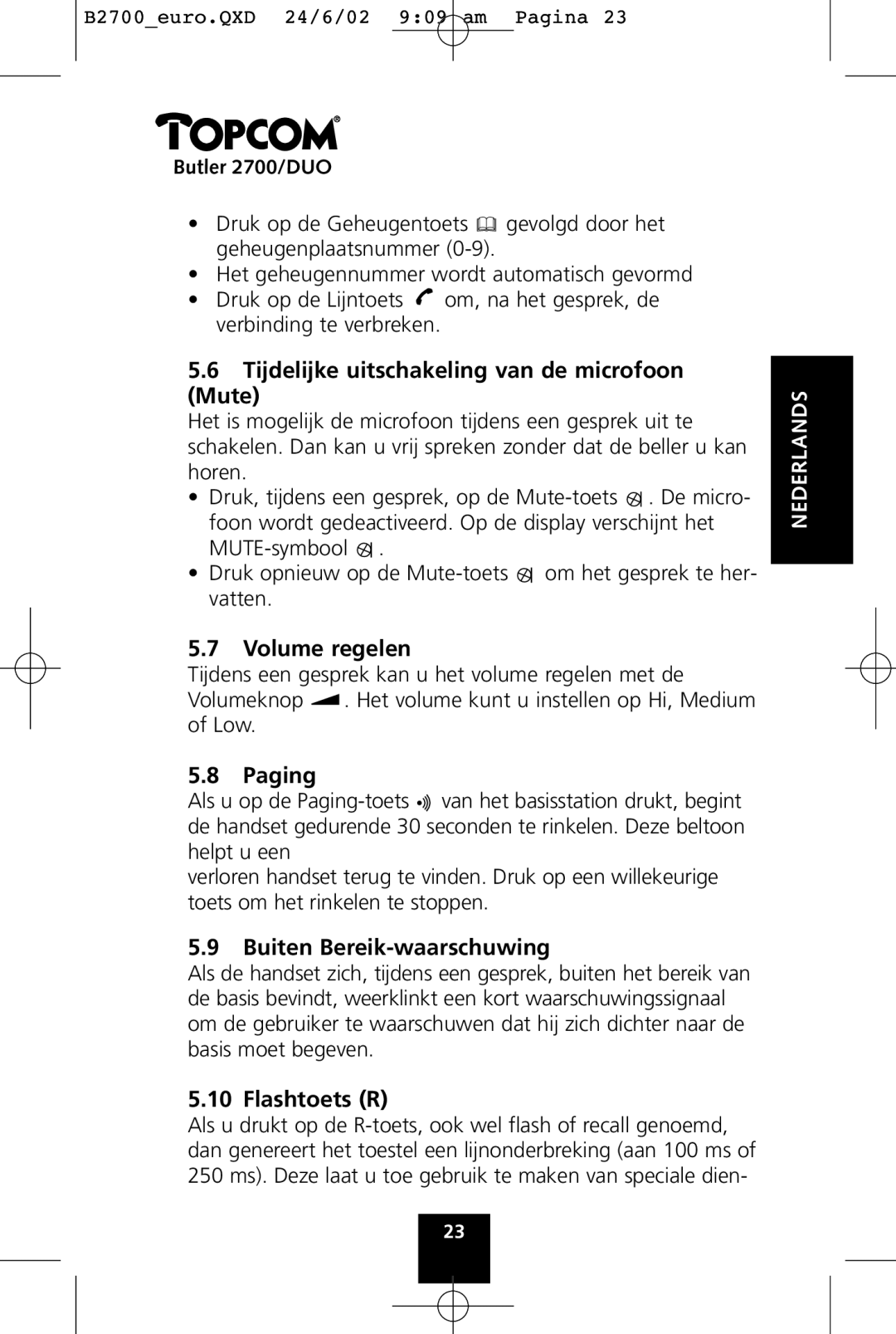 Topcom 2700 manual Tijdelijke uitschakeling van de microfoon Mute, Volume regelen, Buiten Bereik-waarschuwing, Flashtoets R 