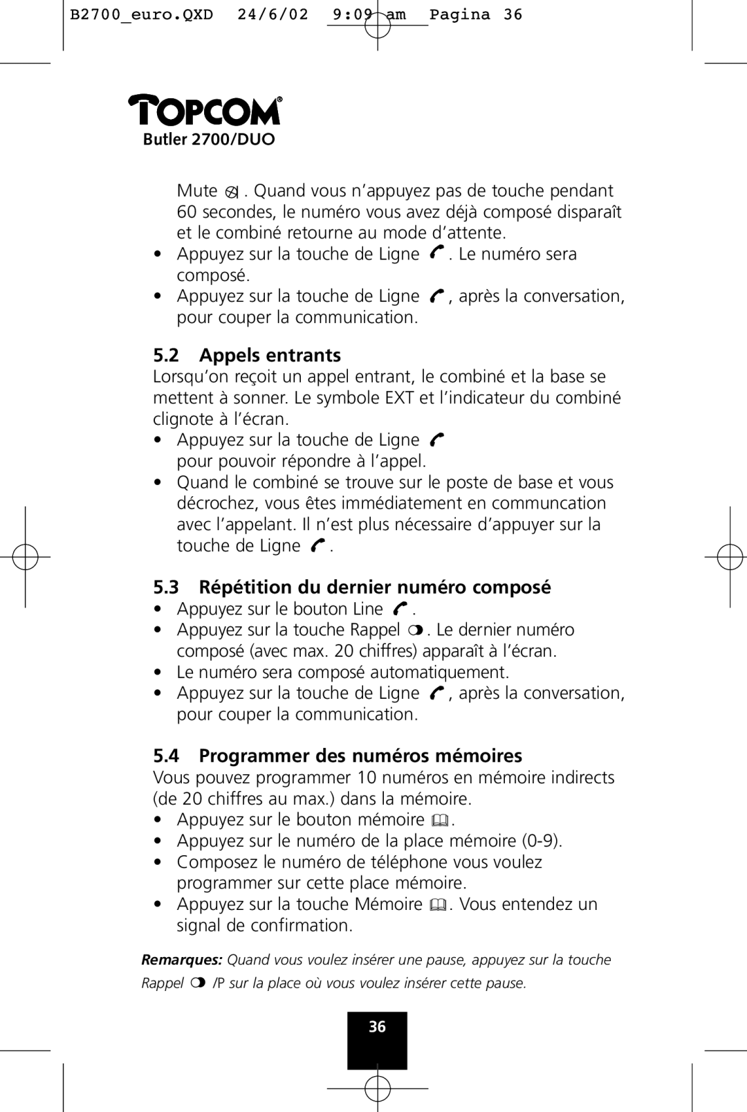 Topcom 2700 DUO manual Appels entrants, Répétition du dernier numéro composé, Programmer des numéros mémoires 